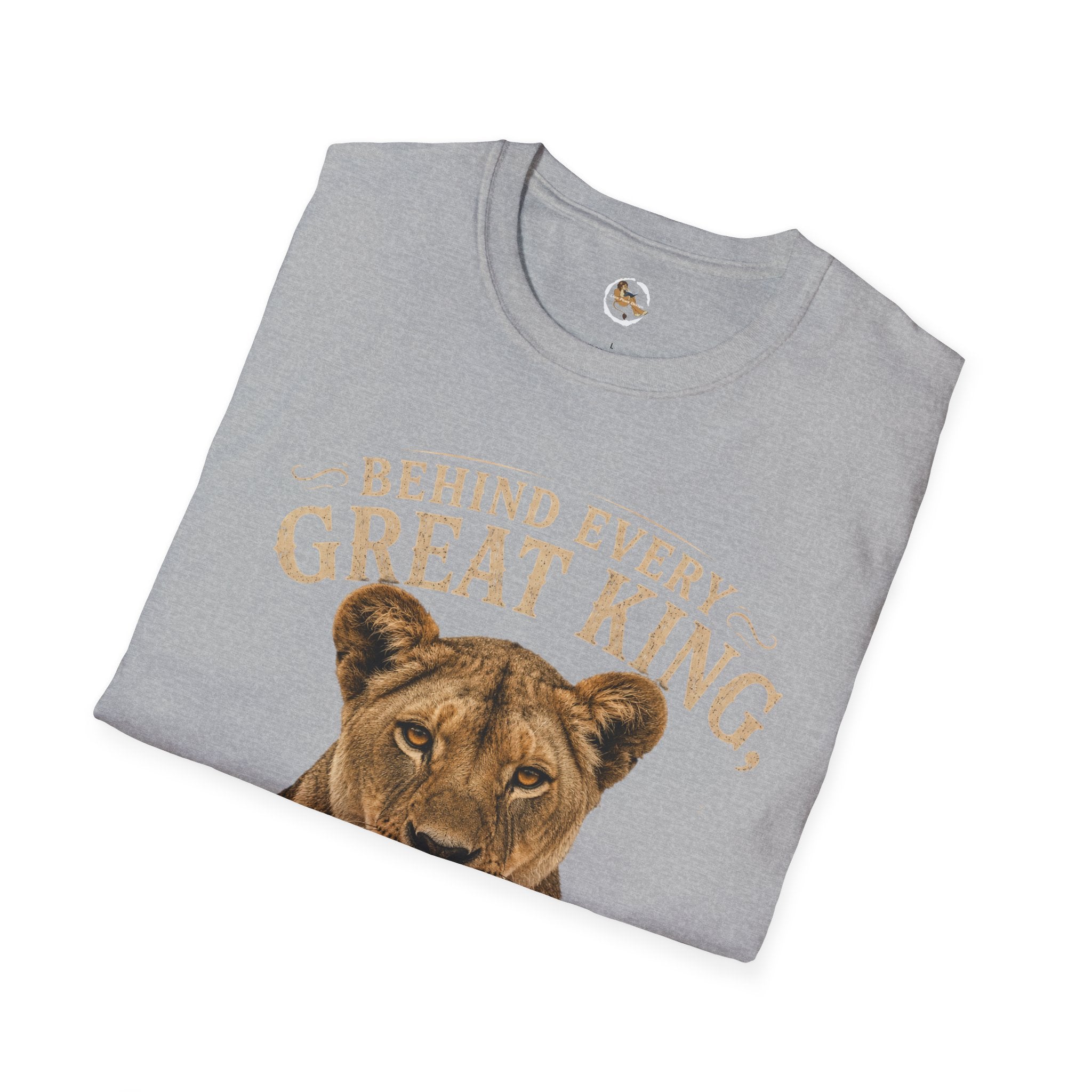 Lioness "Behind Every Great King There's A Queen" T-Shirt