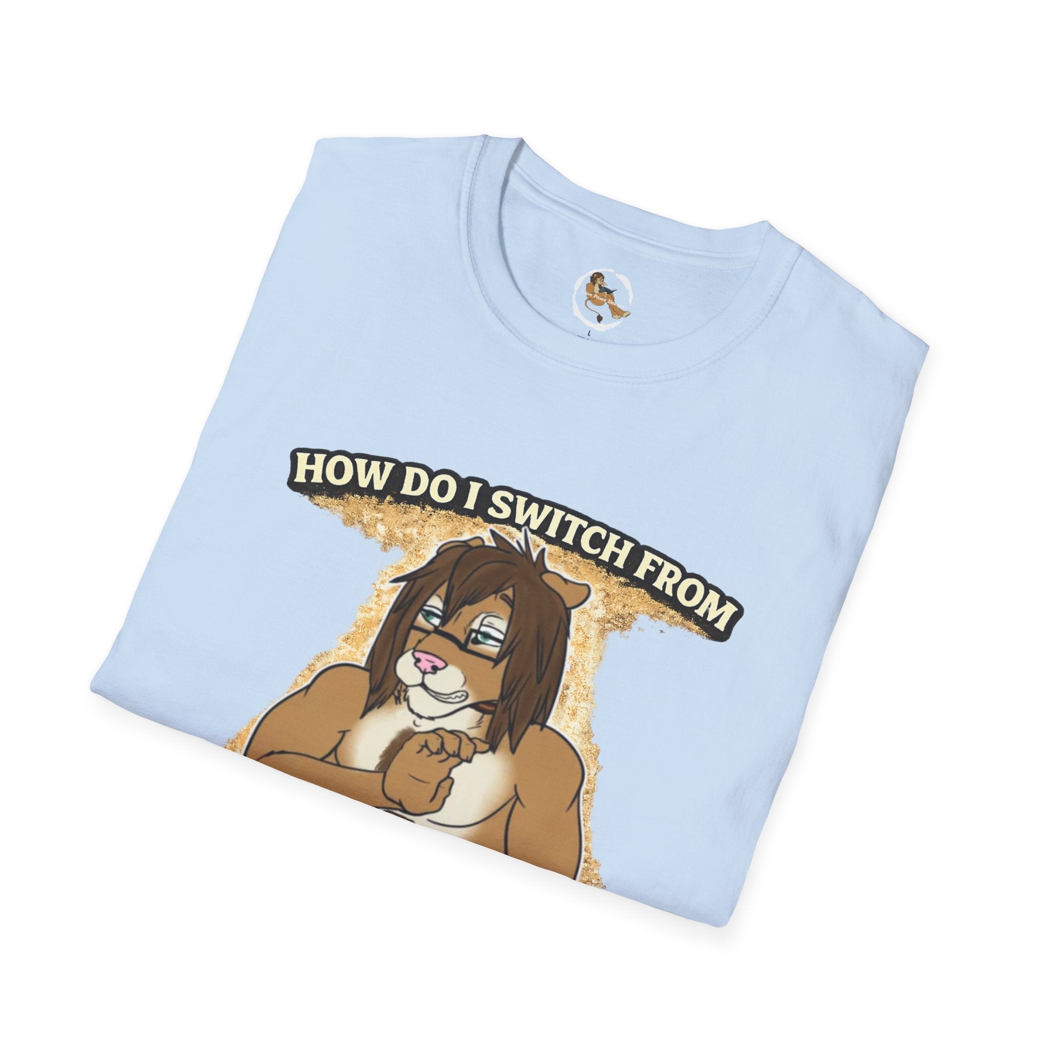 Gamer Lion T-Shirt — "How Do I Switch From Hard Mode" Funny Gaming Tee