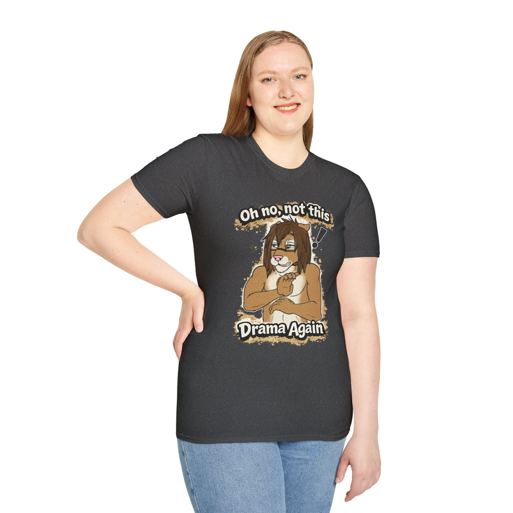 Oh No Not This Drama Again T-Shirt | Sarcastic Furry Character Tee