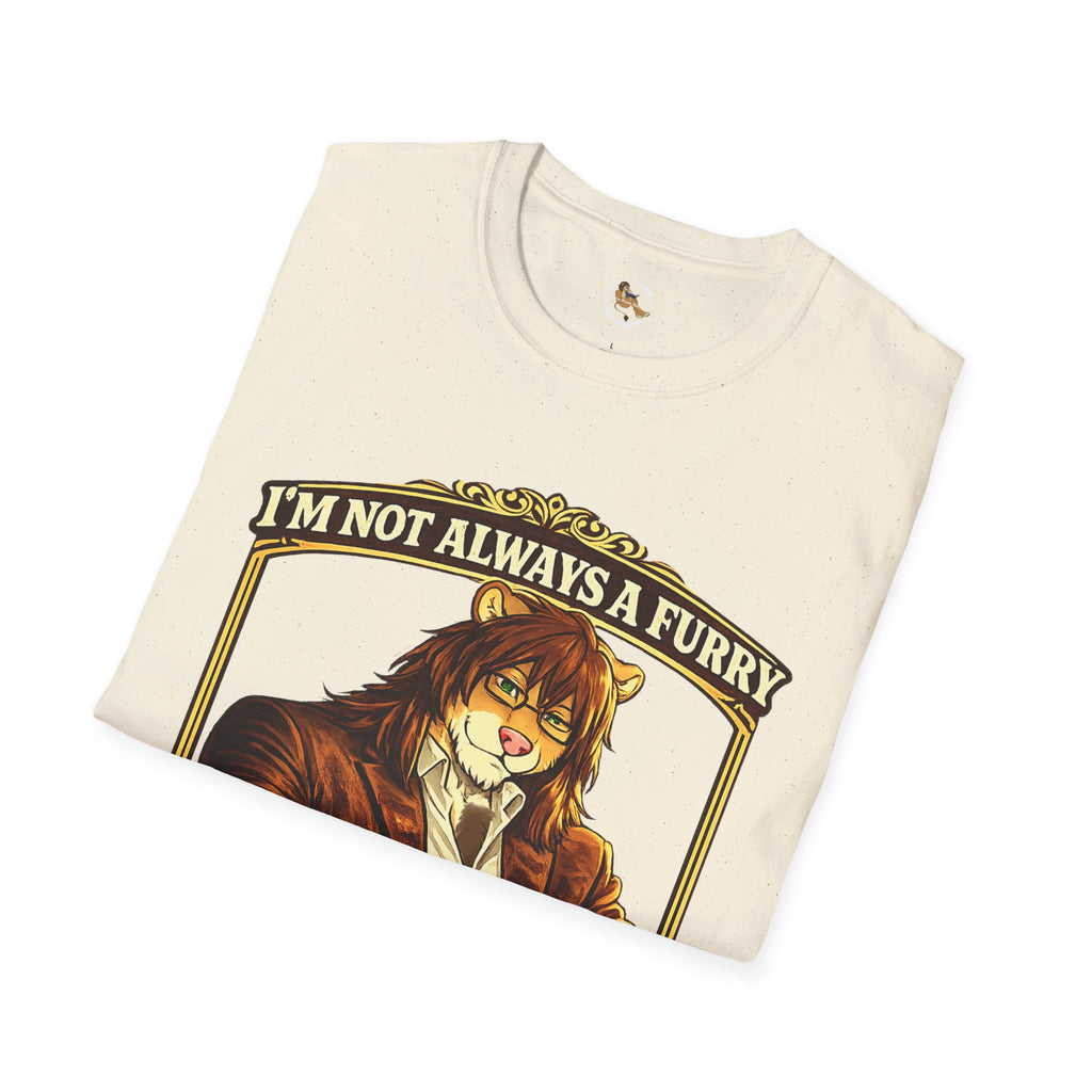 Furry Graphic T-Shirt — “I’m Not Always a Furry But When I Am I Make It Look Good”