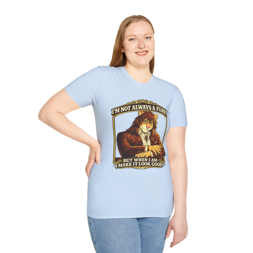 Furry Graphic T-Shirt — “I’m Not Always a Furry But When I Am I Make It Look Good”