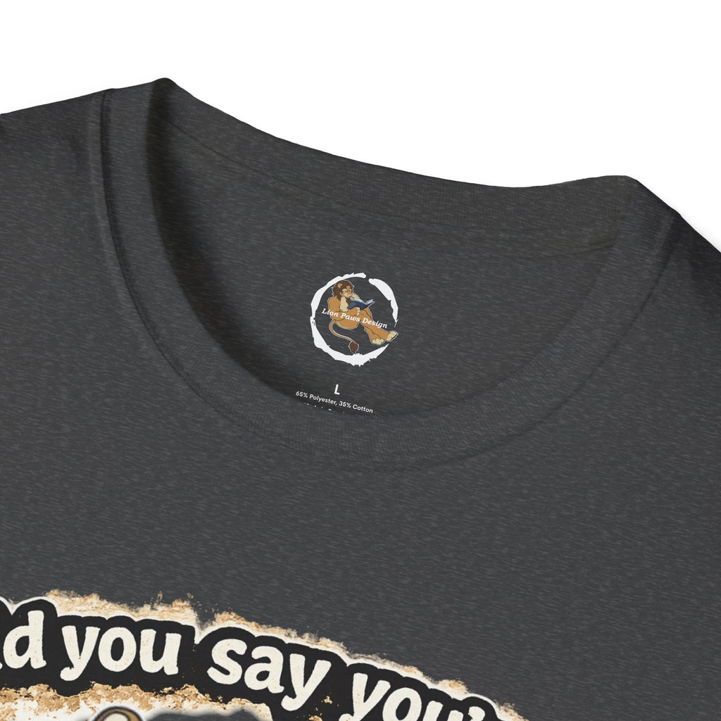 Did you say you're a Lion Tamer? T-Shirt | Furry Lion Character Tee
