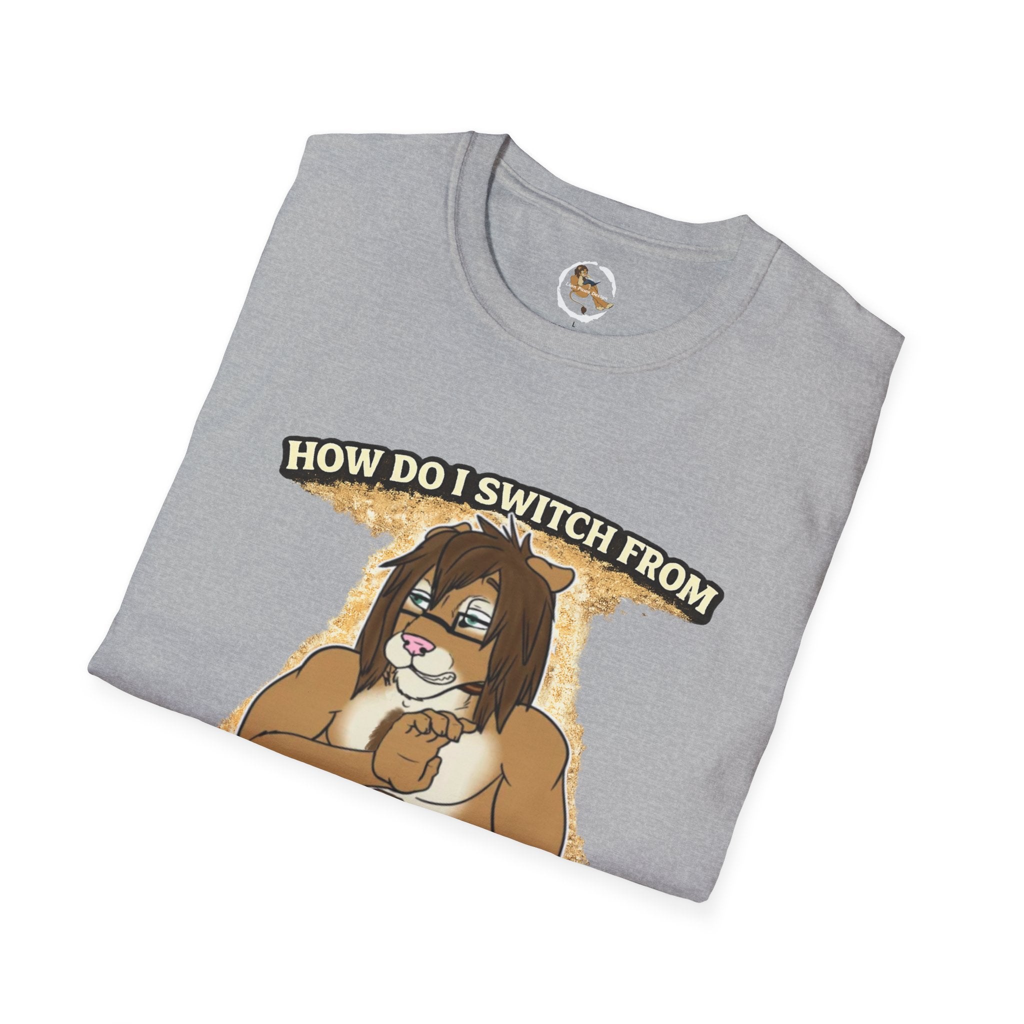 Gamer Lion T-Shirt — "How Do I Switch From Hard Mode" Funny Gaming Tee