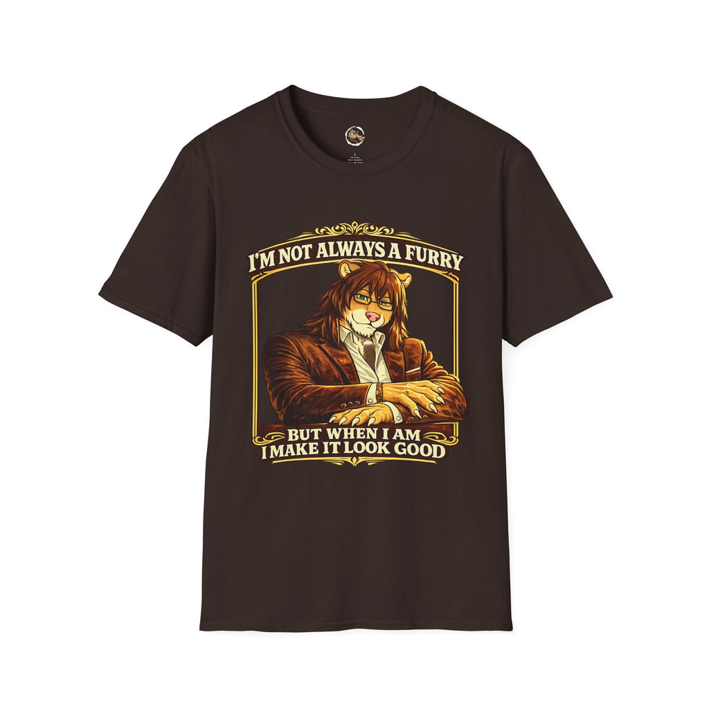 Furry Graphic T-Shirt — “I’m Not Always a Furry But When I Am I Make It Look Good”