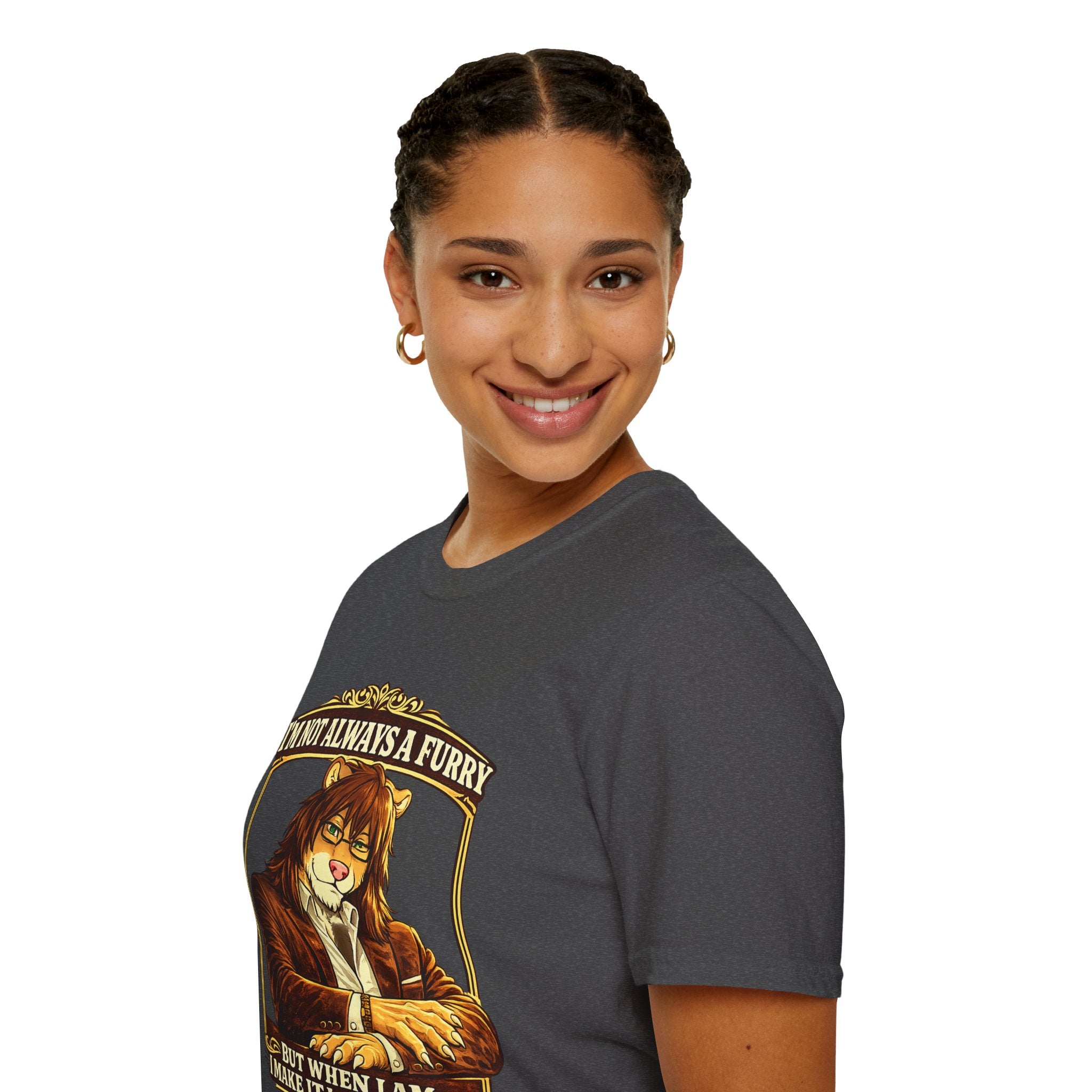 Furry Graphic T-Shirt — “I’m Not Always a Furry But When I Am I Make It Look Good”