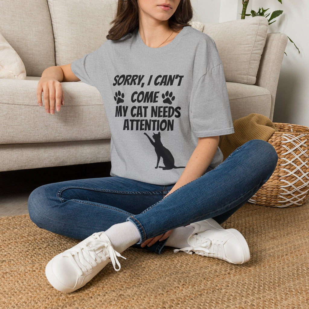 Cat T-Shirt — "Sorry, I Can't Come My Cat Needs Attention" Funny Pet Lover Tee