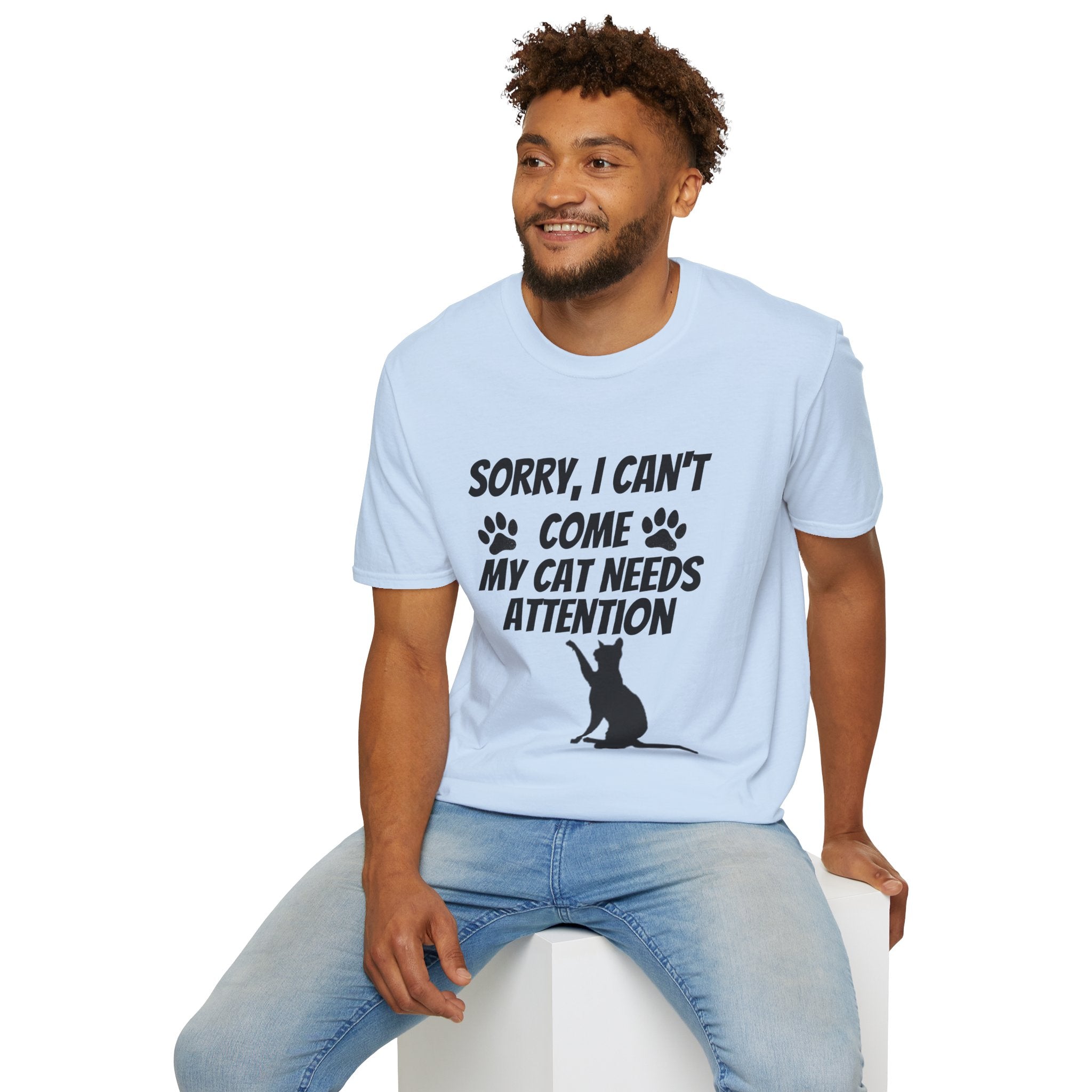 Cat T-Shirt — "Sorry, I Can't Come My Cat Needs Attention" Funny Pet Lover Tee