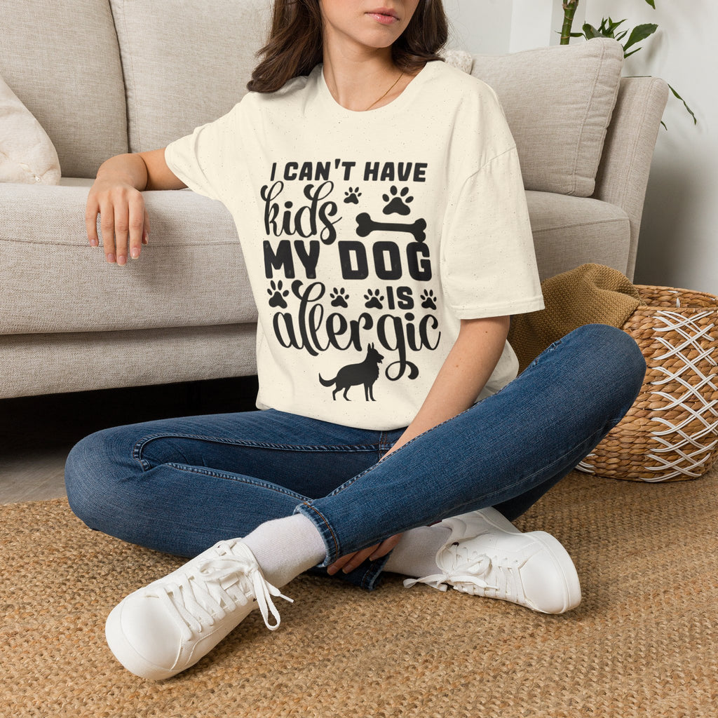 Dog Lover T-Shirt — "I Can't Have Kids My Dog Is Allergic" Funny Pet Parent Tee