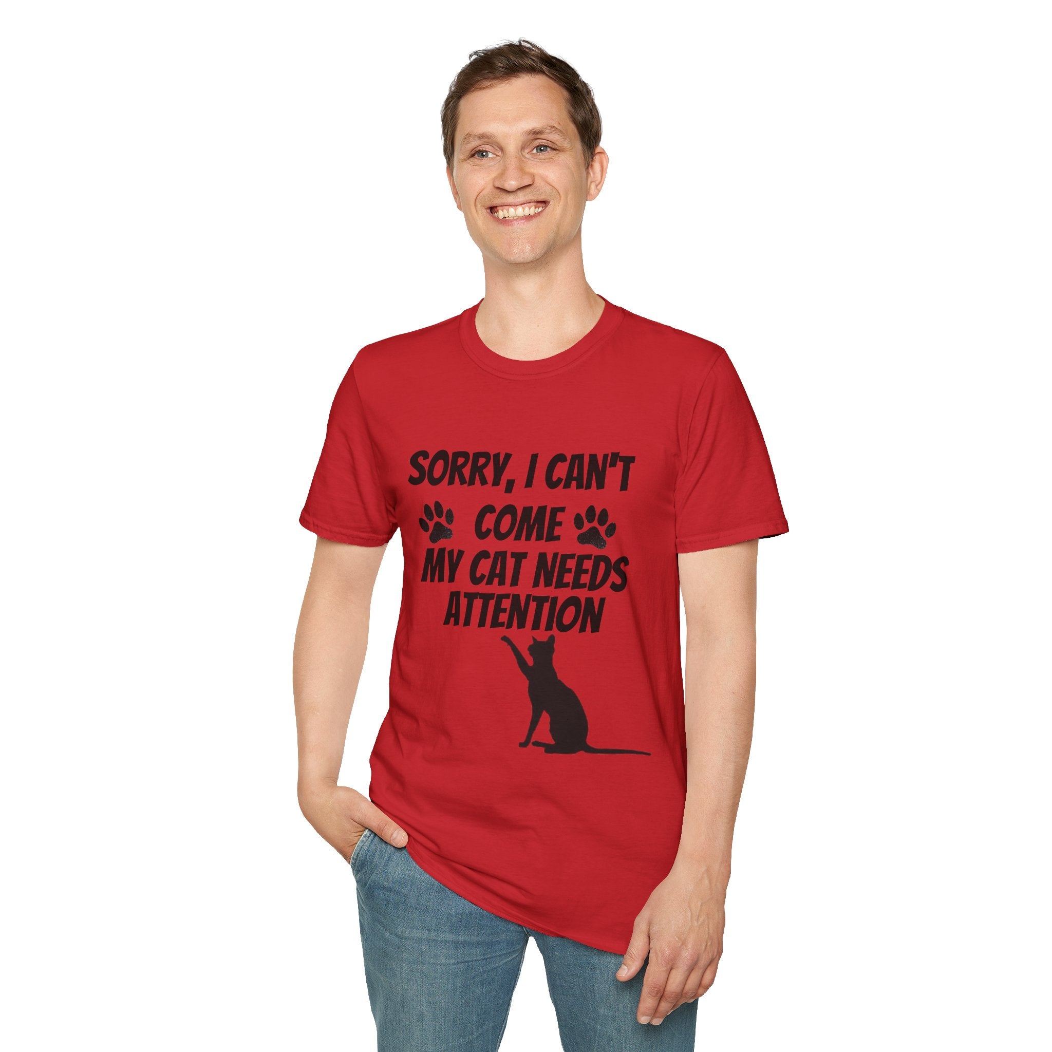 Cat T-Shirt — "Sorry, I Can't Come My Cat Needs Attention" Funny Pet Lover Tee