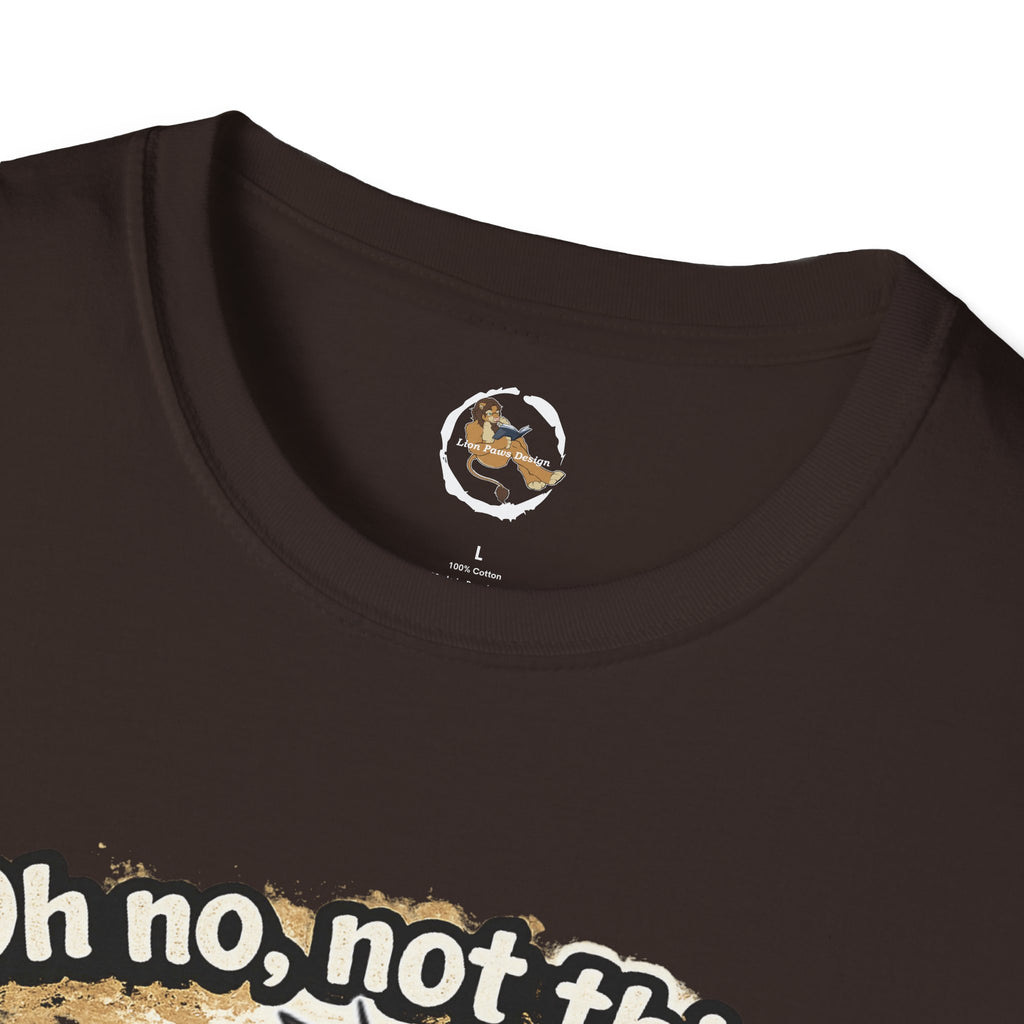 Oh No Not This Drama Again T-Shirt | Sarcastic Furry Character Tee