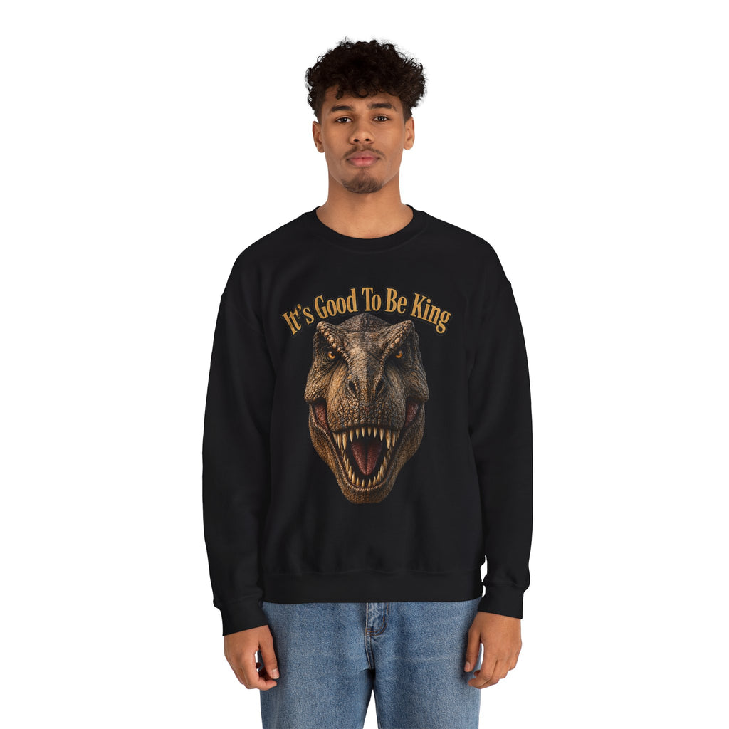 T-Rex It's Good to Be King Sweatshirt | Dinosaur Graphic Crewneck