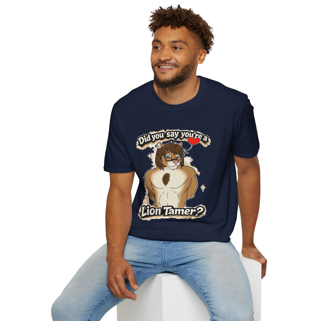 Did you say you're a Lion Tamer? T-Shirt | Furry Lion Character Tee