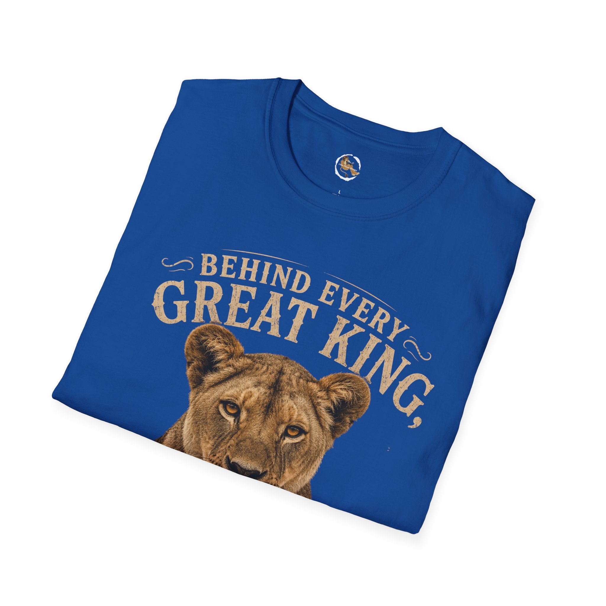 Lioness "Behind Every Great King There's A Queen" T-Shirt