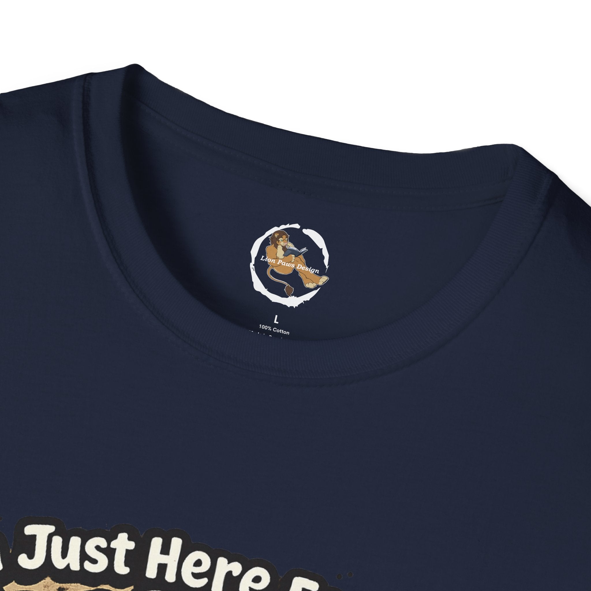 Im Just Here For The Footpaws T-Shirt | Lion Paw Illustration, Graphic Tee