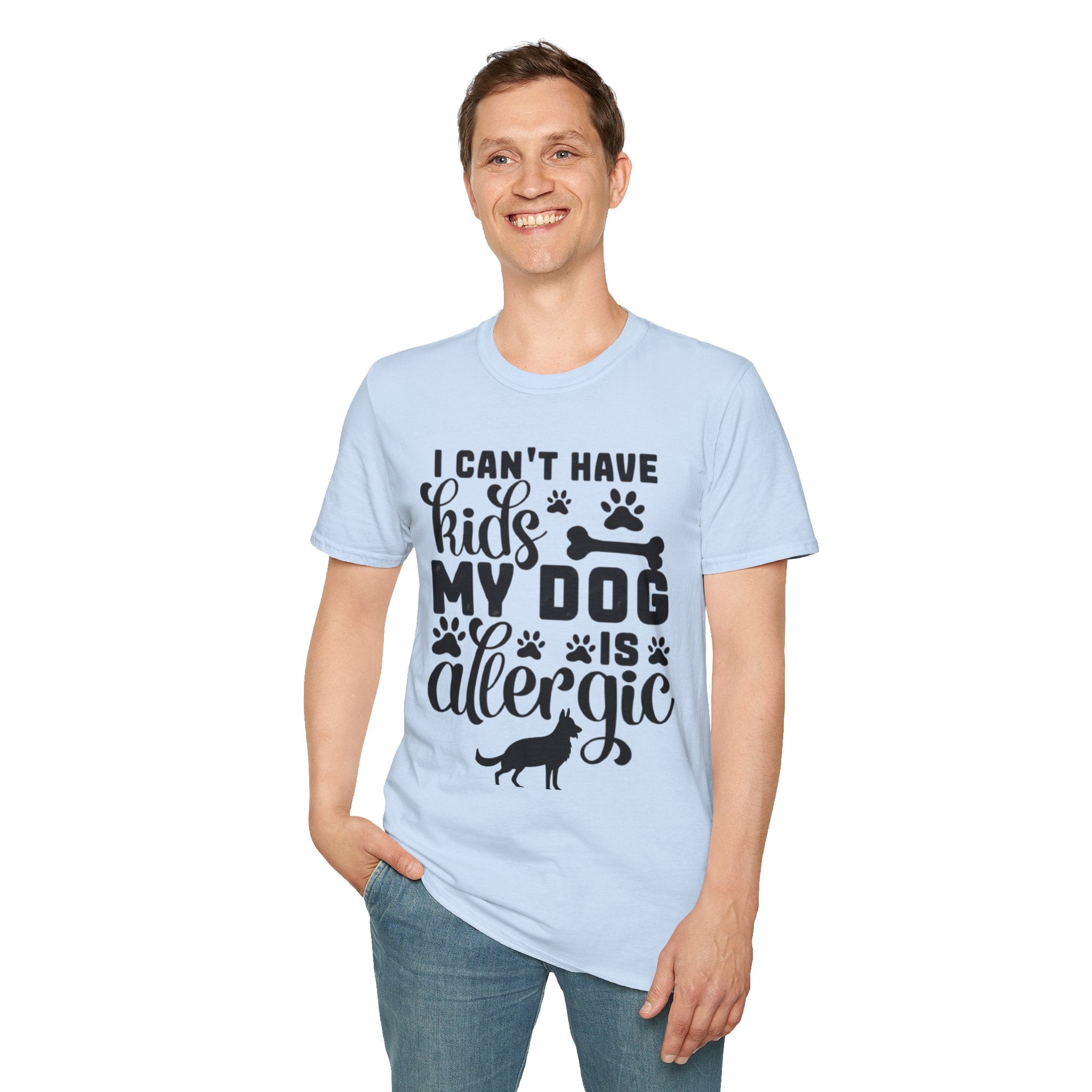 Dog Lover T-Shirt — "I Can't Have Kids My Dog Is Allergic" Funny Pet Parent Tee