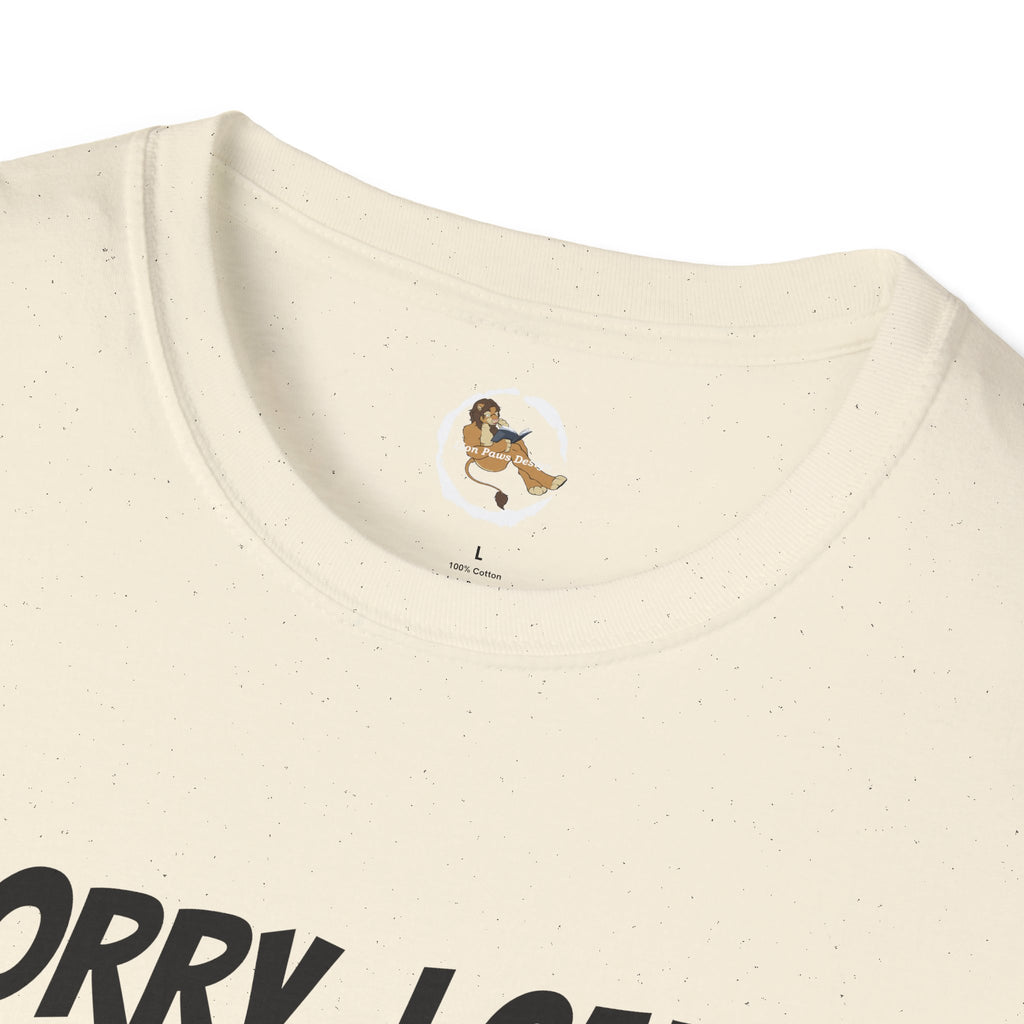 Cat T-Shirt — "Sorry, I Can't Come My Cat Needs Attention" Funny Pet Lover Tee