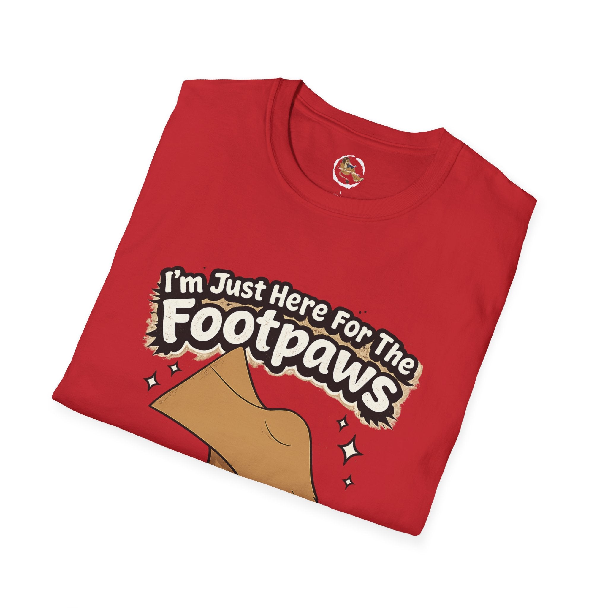 Im Just Here For The Footpaws T-Shirt | Lion Paw Illustration, Graphic Tee