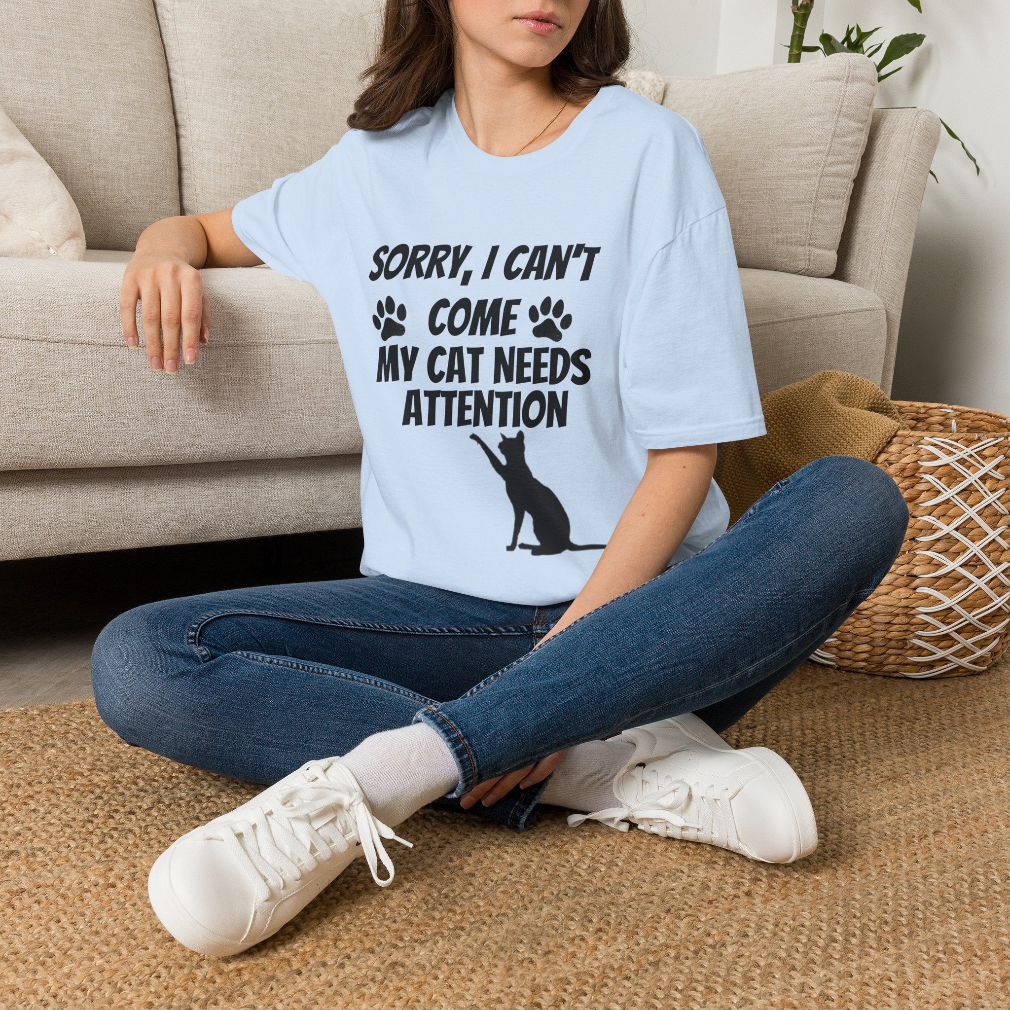 Cat T-Shirt — "Sorry, I Can't Come My Cat Needs Attention" Funny Pet Lover Tee