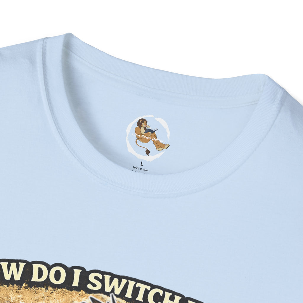 Gamer Lion T-Shirt — "How Do I Switch From Hard Mode" Funny Gaming Tee