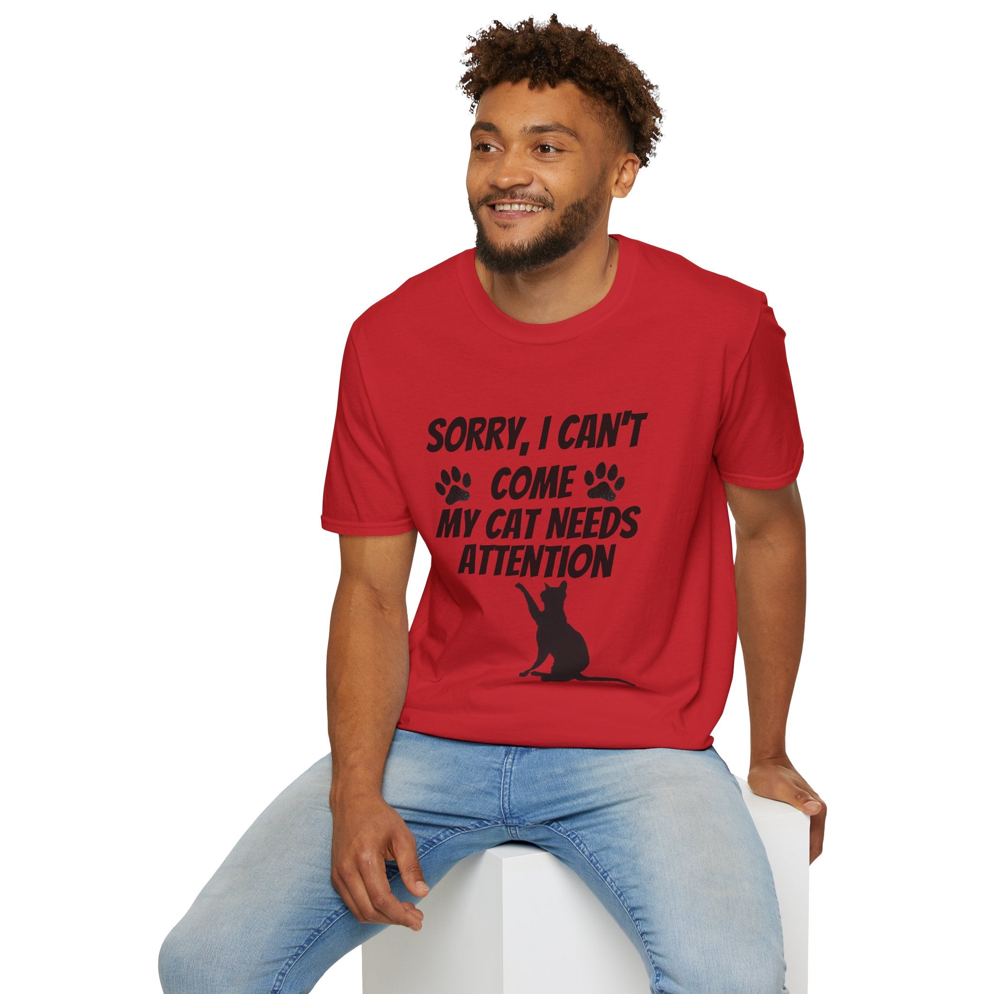 Cat T-Shirt — "Sorry, I Can't Come My Cat Needs Attention" Funny Pet Lover Tee