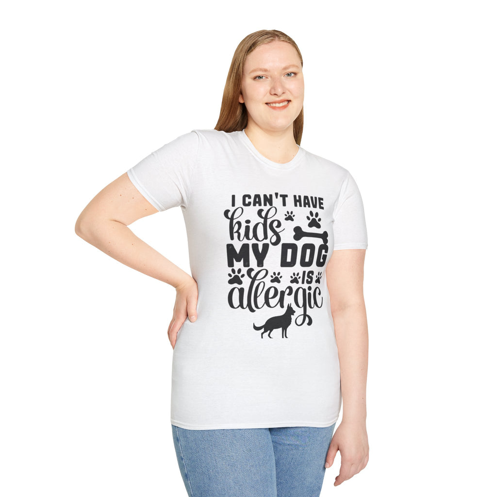 Dog Lover T-Shirt — "I Can't Have Kids My Dog Is Allergic" Funny Pet Parent Tee