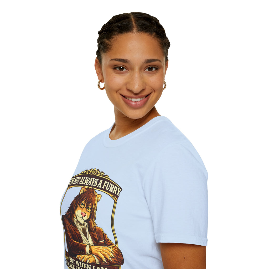 Furry Graphic T-Shirt — “I’m Not Always a Furry But When I Am I Make It Look Good”