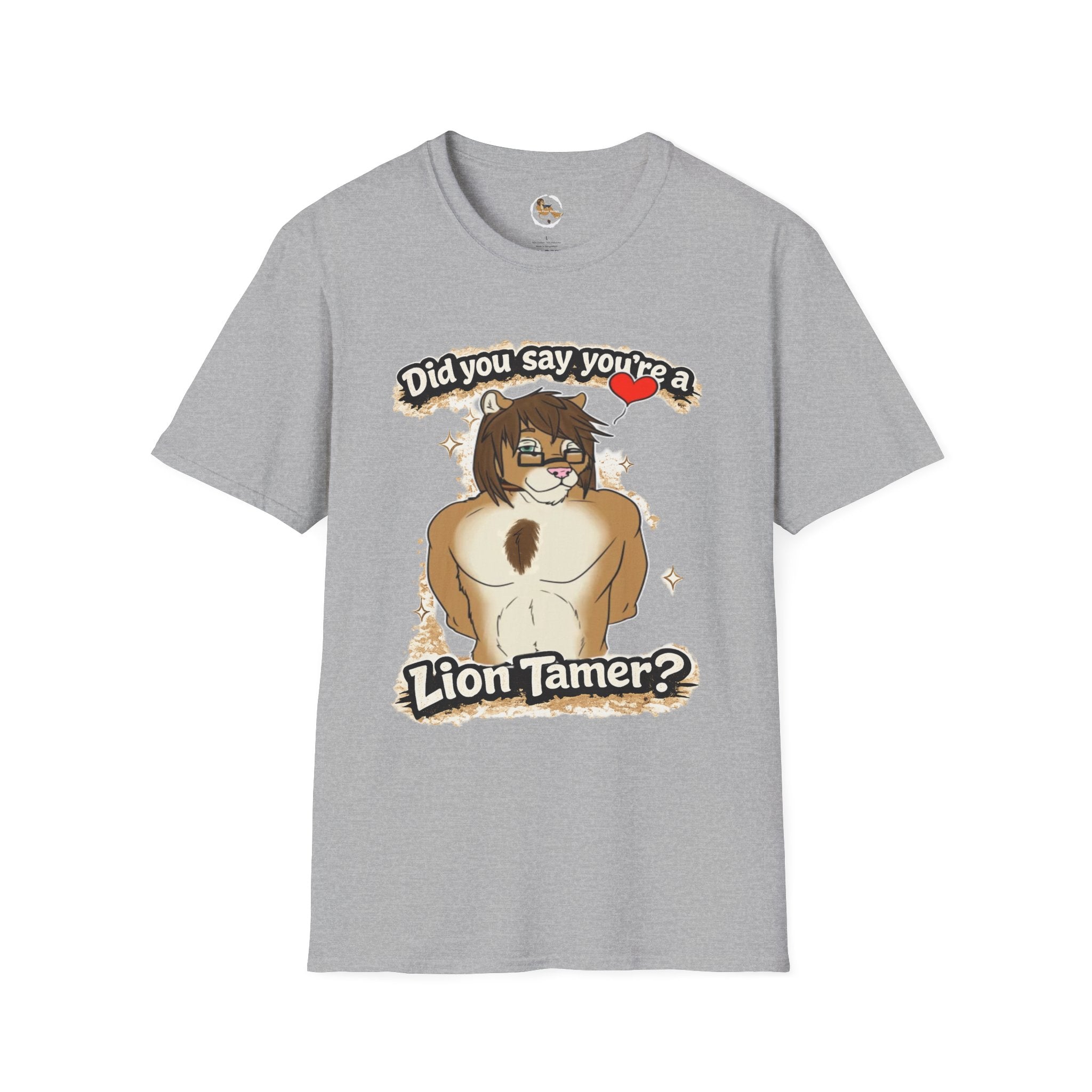 Did you say you're a Lion Tamer? T-Shirt | Furry Lion Character Tee