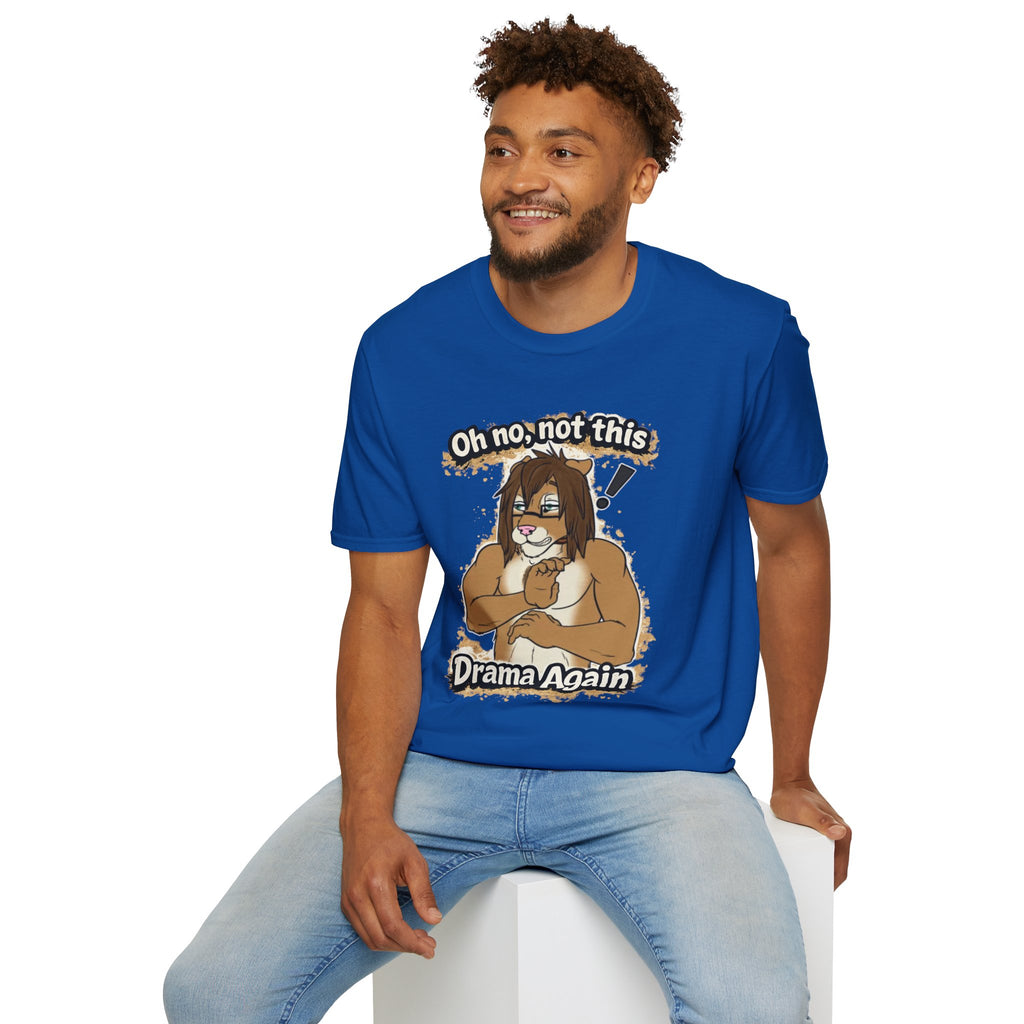 Oh No Not This Drama Again T-Shirt | Sarcastic Furry Character Tee
