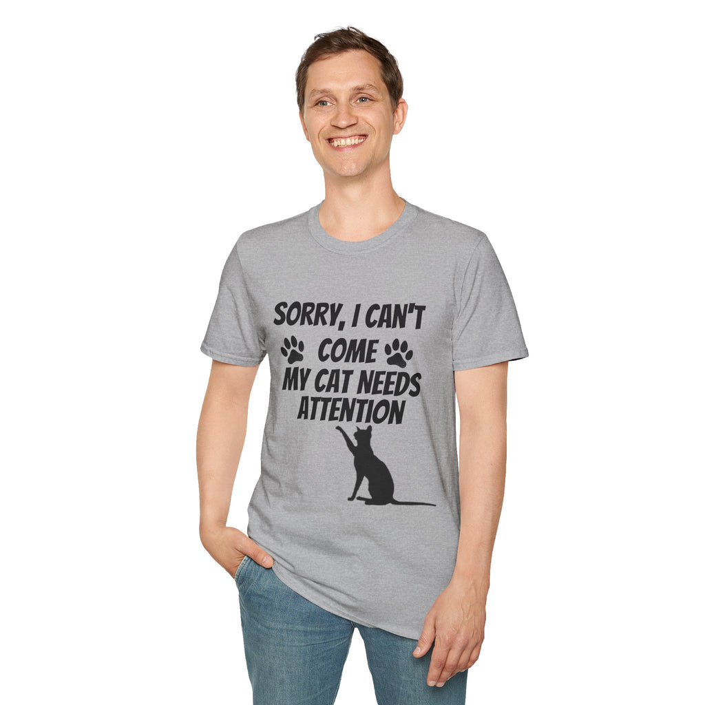 Cat T-Shirt — "Sorry, I Can't Come My Cat Needs Attention" Funny Pet Lover Tee