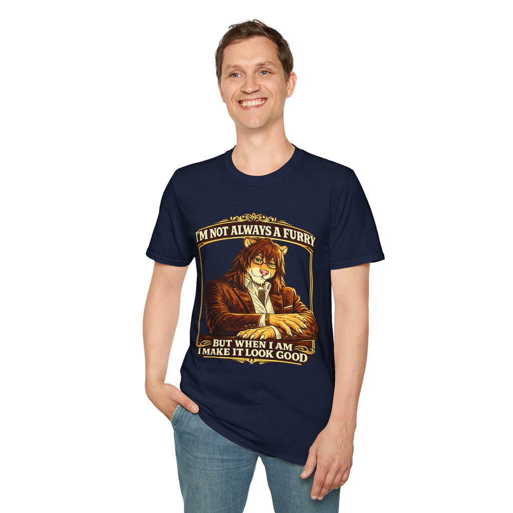 Furry Graphic T-Shirt — “I’m Not Always a Furry But When I Am I Make It Look Good”