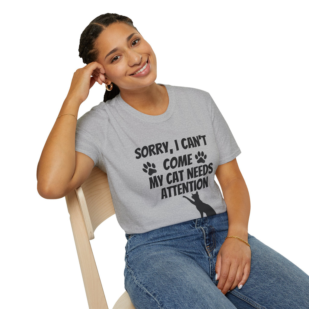 Cat T-Shirt — "Sorry, I Can't Come My Cat Needs Attention" Funny Pet Lover Tee