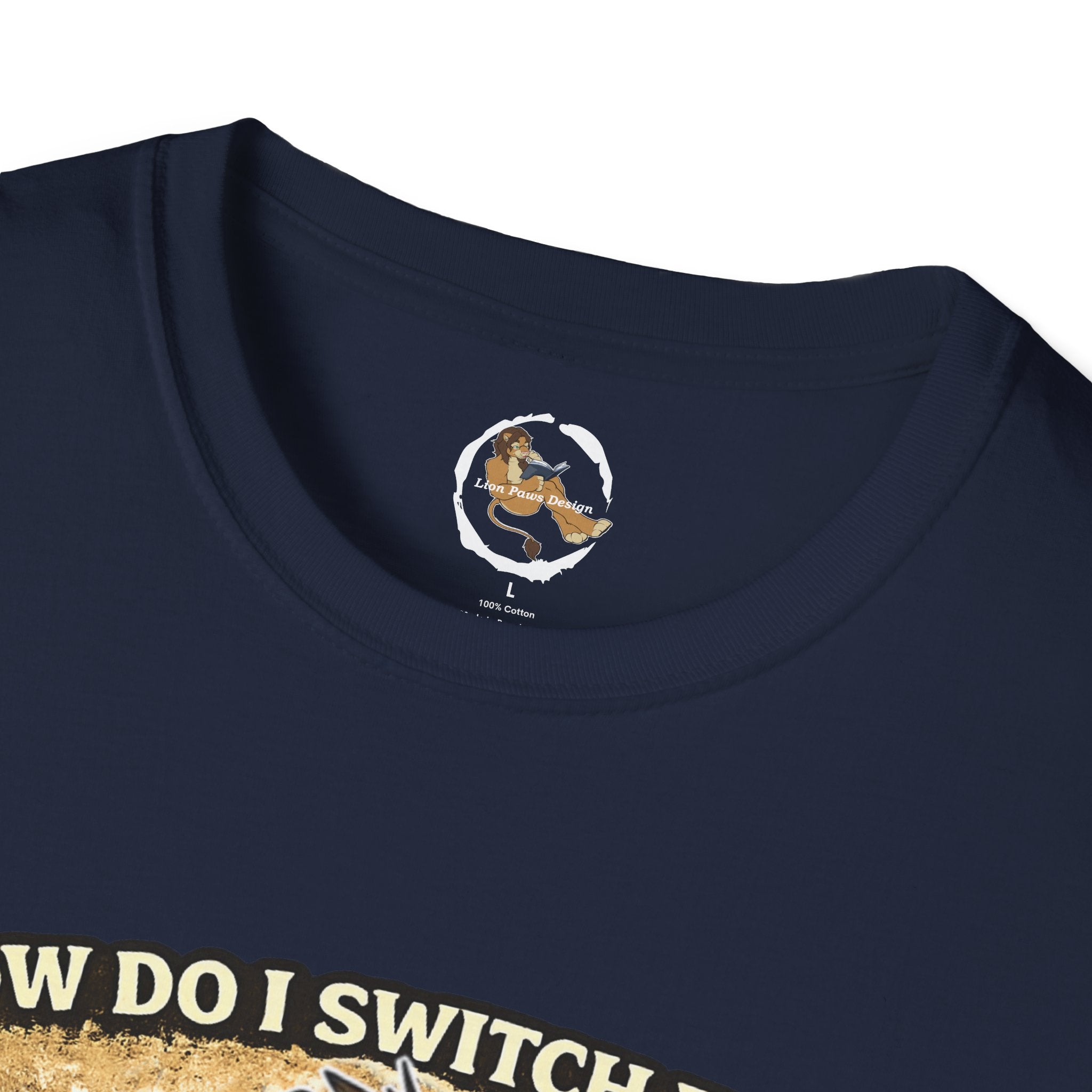 Gamer Lion T-Shirt — "How Do I Switch From Hard Mode" Funny Gaming Tee