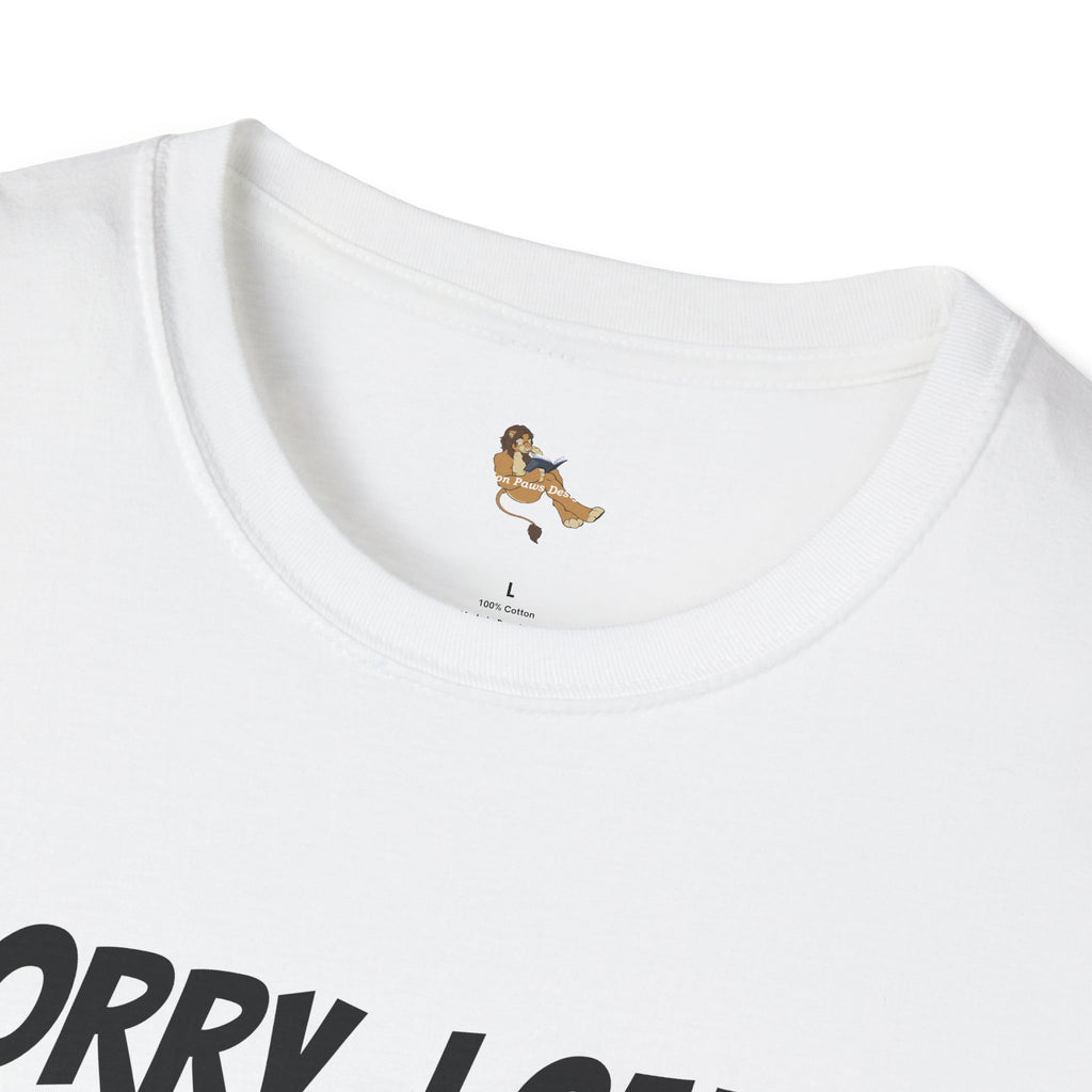 Cat T-Shirt — "Sorry, I Can't Come My Cat Needs Attention" Funny Pet Lover Tee