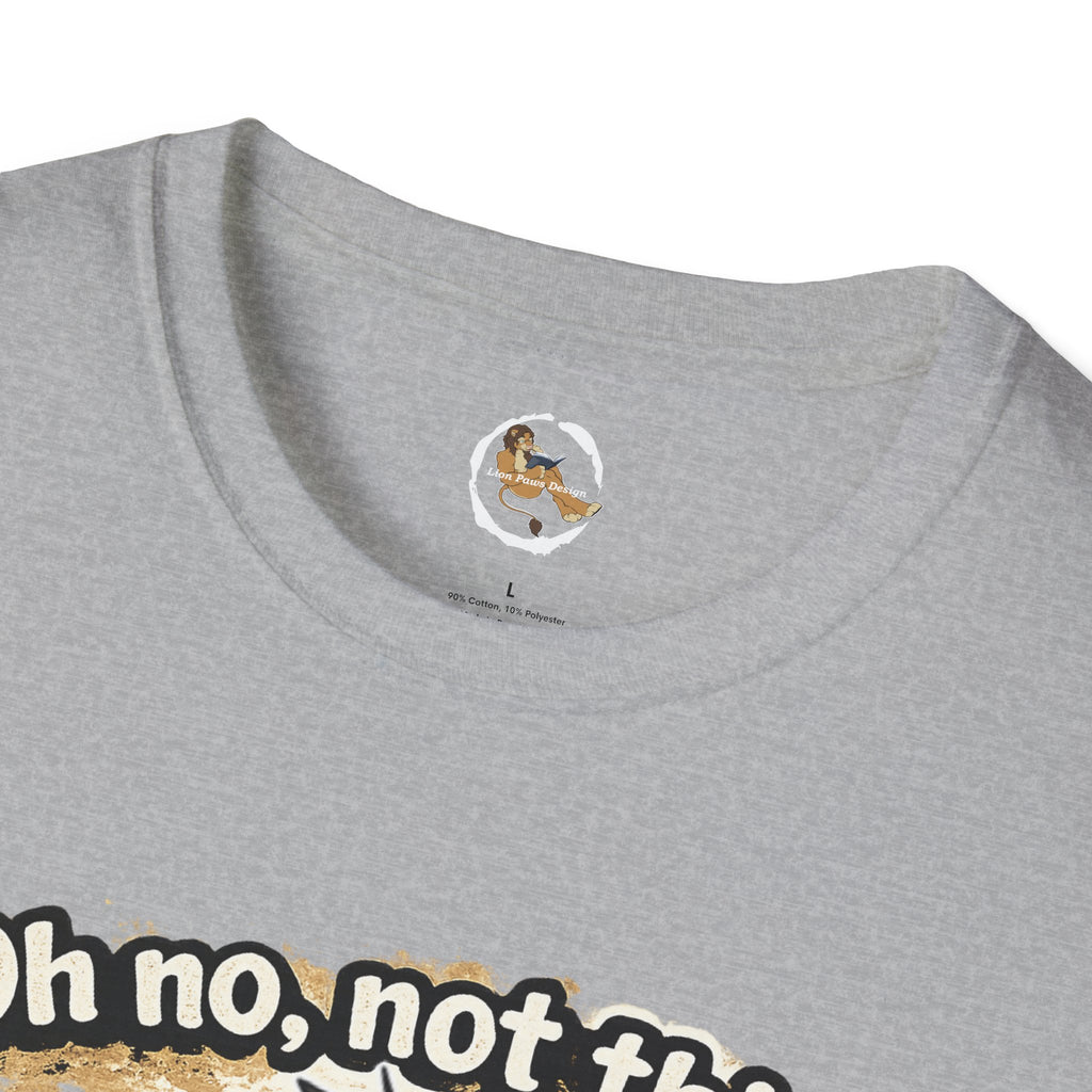 Oh No Not This Drama Again T-Shirt | Sarcastic Furry Character Tee