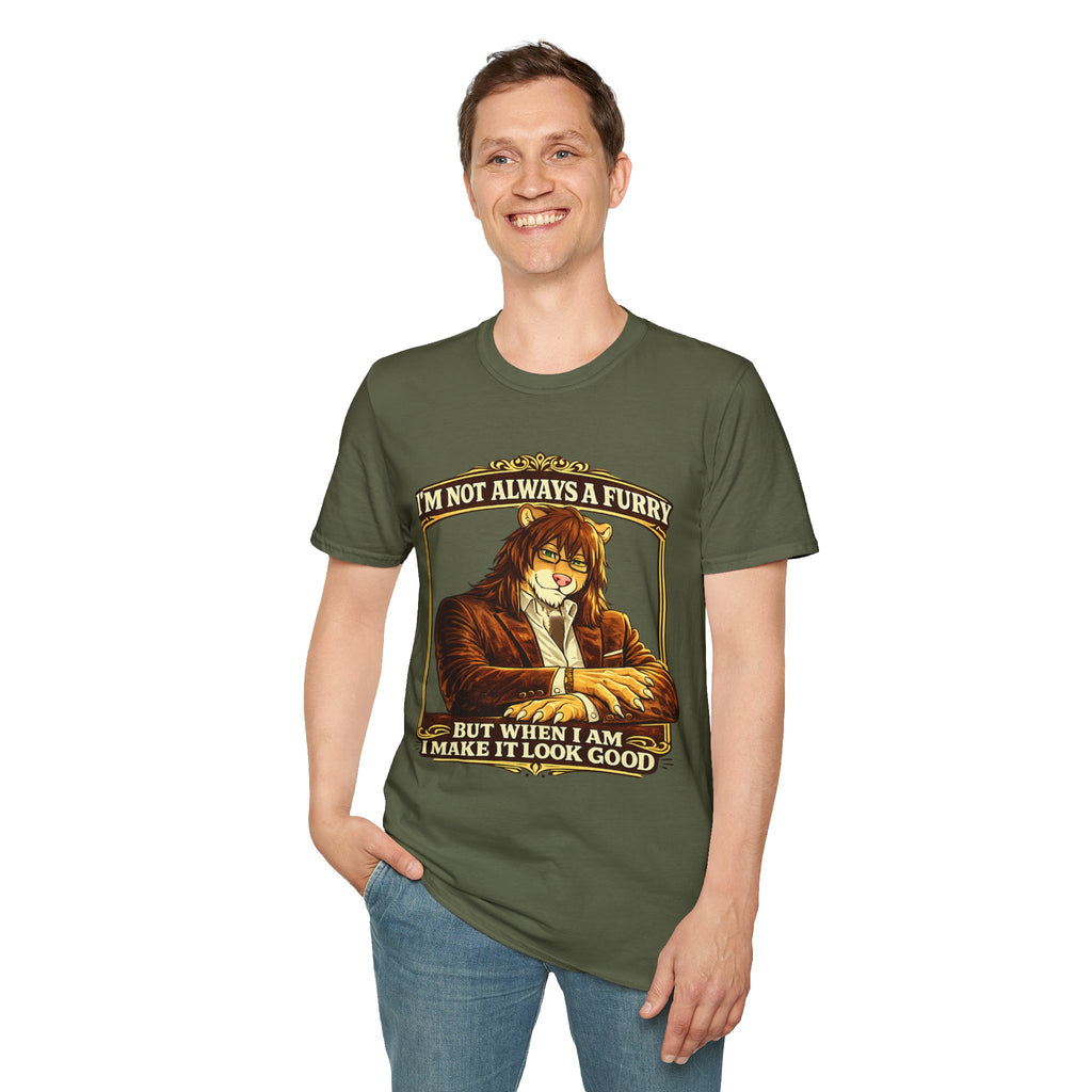 Furry Graphic T-Shirt — “I’m Not Always a Furry But When I Am I Make It Look Good”