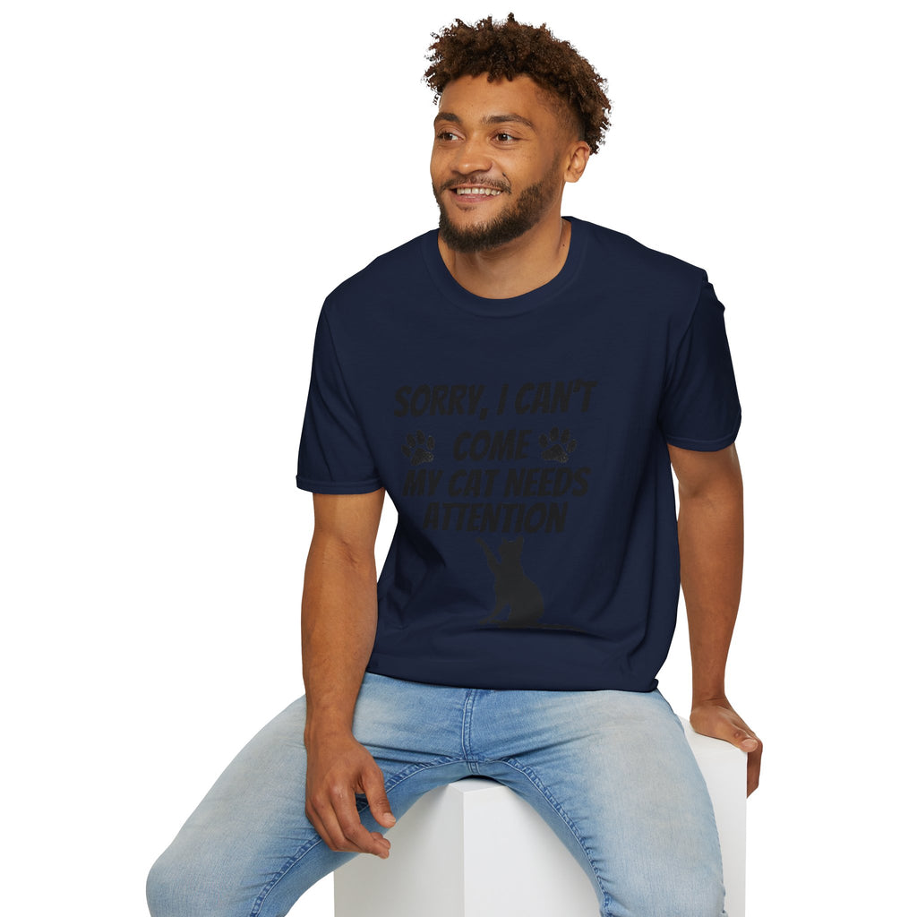 Cat T-Shirt — "Sorry, I Can't Come My Cat Needs Attention" Funny Pet Lover Tee