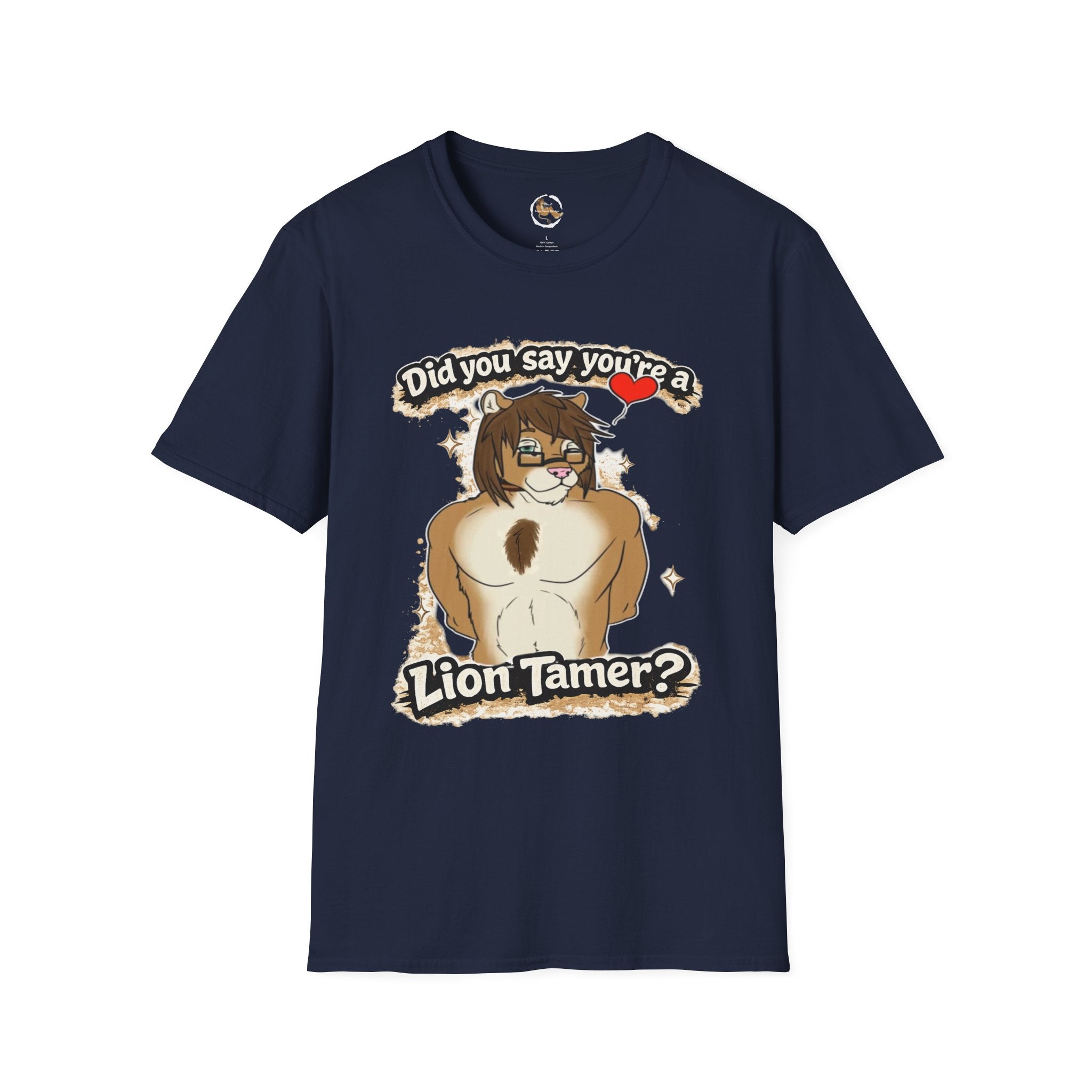 Did you say you're a Lion Tamer? T-Shirt | Furry Lion Character Tee