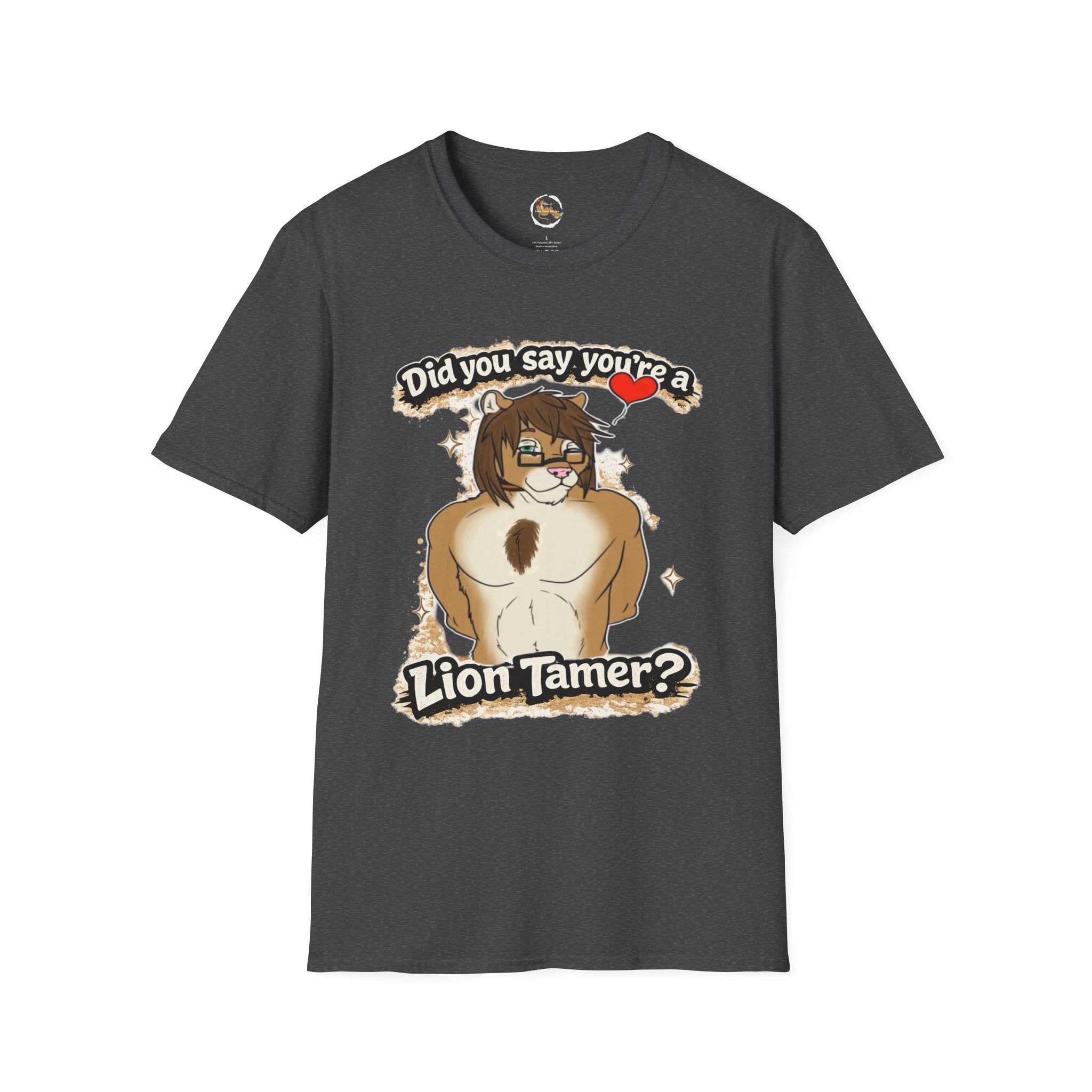 Did you say you're a Lion Tamer? T-Shirt | Furry Lion Character Tee