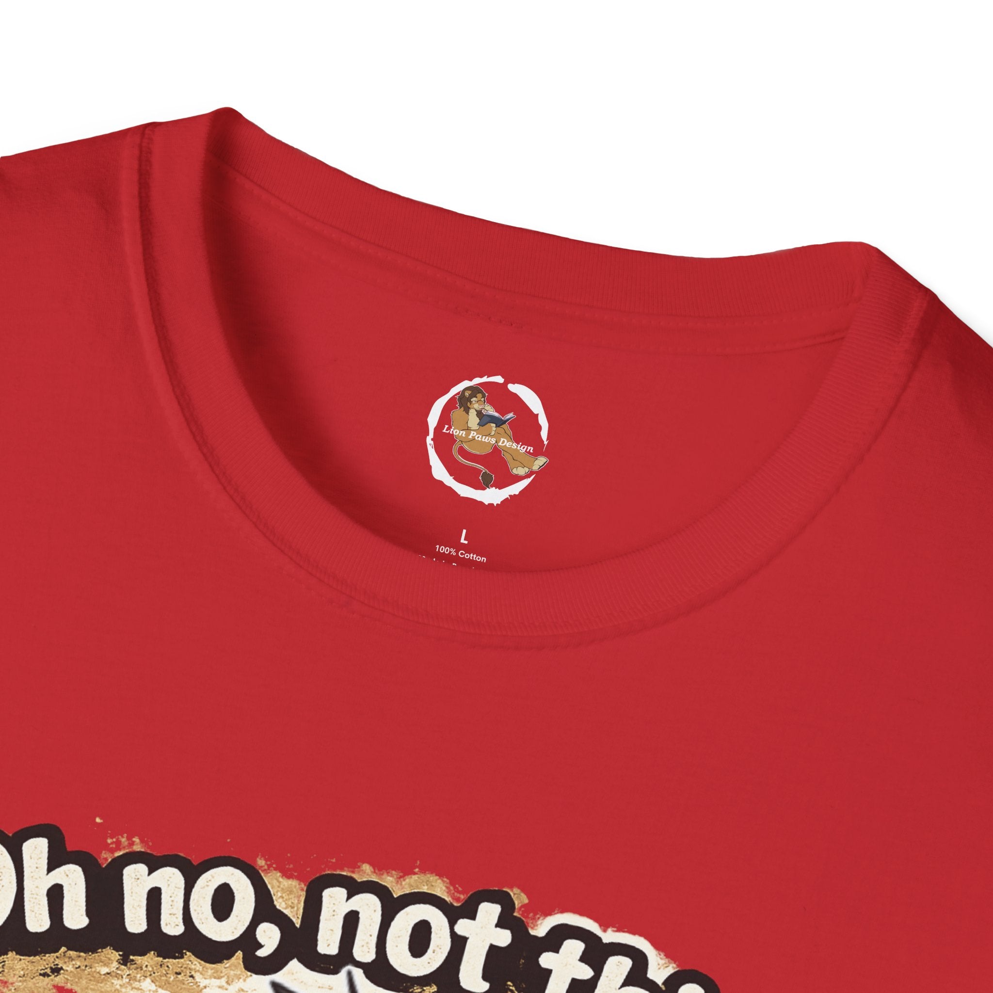 Oh No Not This Drama Again T-Shirt | Sarcastic Furry Character Tee