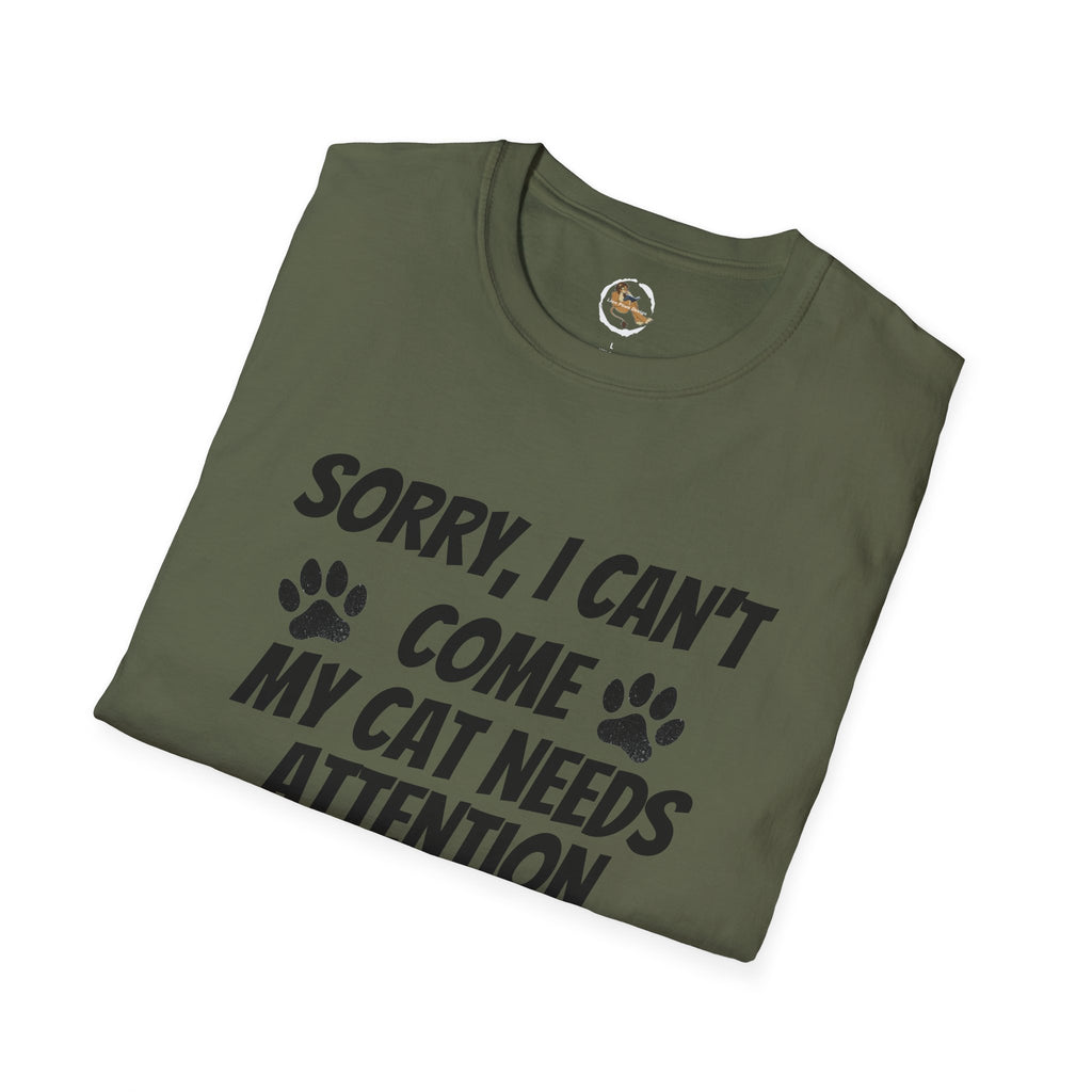 Cat T-Shirt — "Sorry, I Can't Come My Cat Needs Attention" Funny Pet Lover Tee