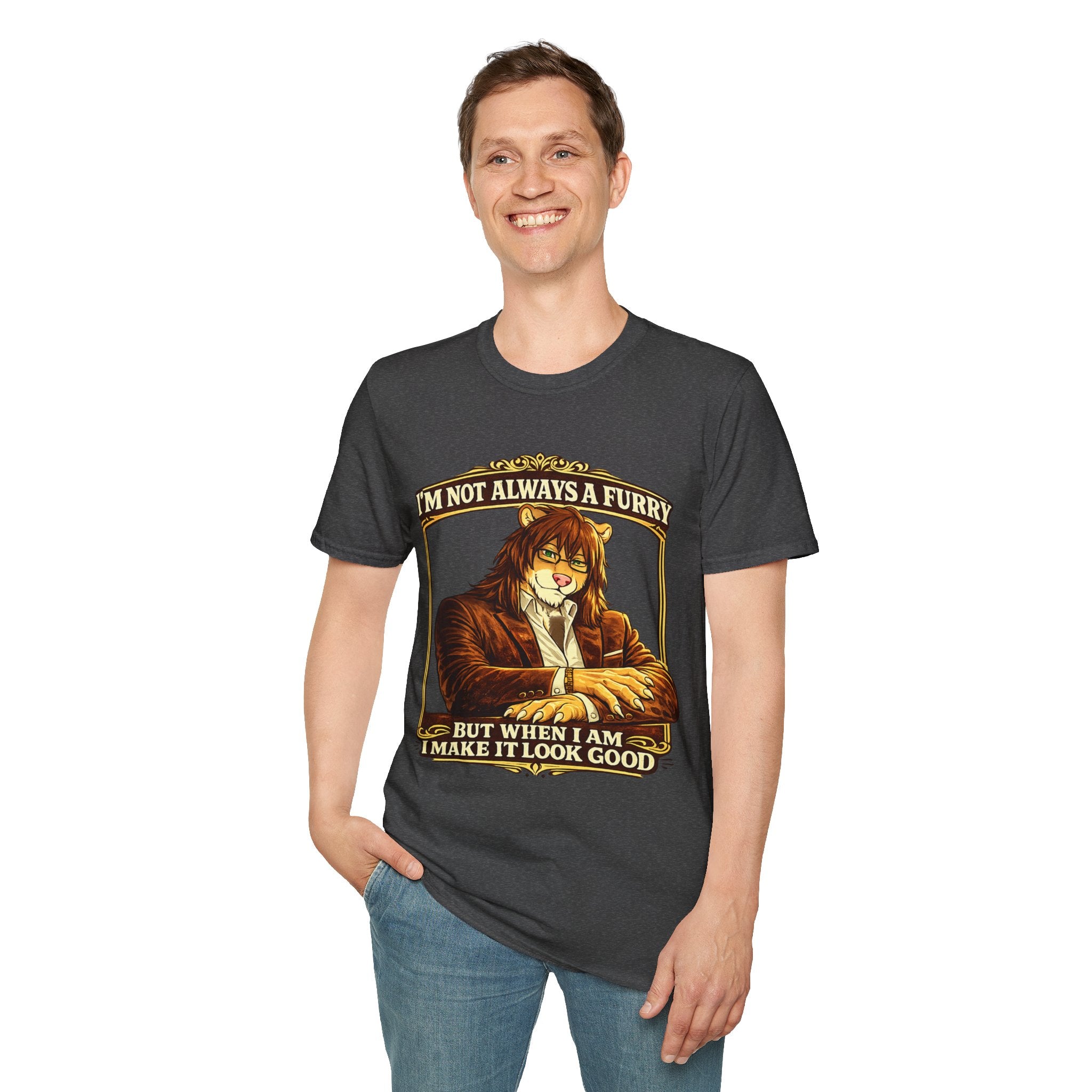 Furry Graphic T-Shirt — “I’m Not Always a Furry But When I Am I Make It Look Good”