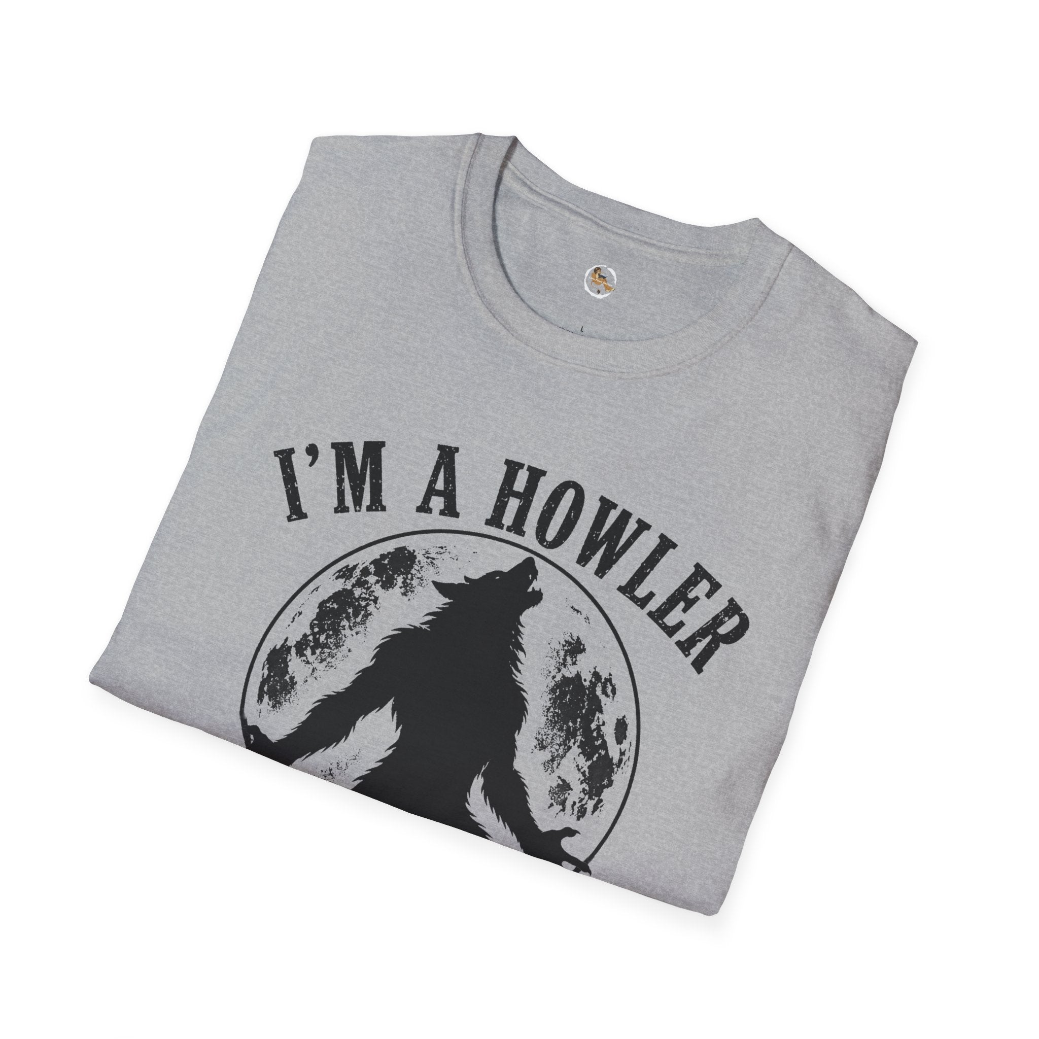 Im a Howler T-Shirt | Werewolf Moon Graphic Tee