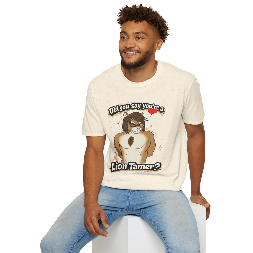 Did you say you're a Lion Tamer? T-Shirt | Furry Lion Character Tee