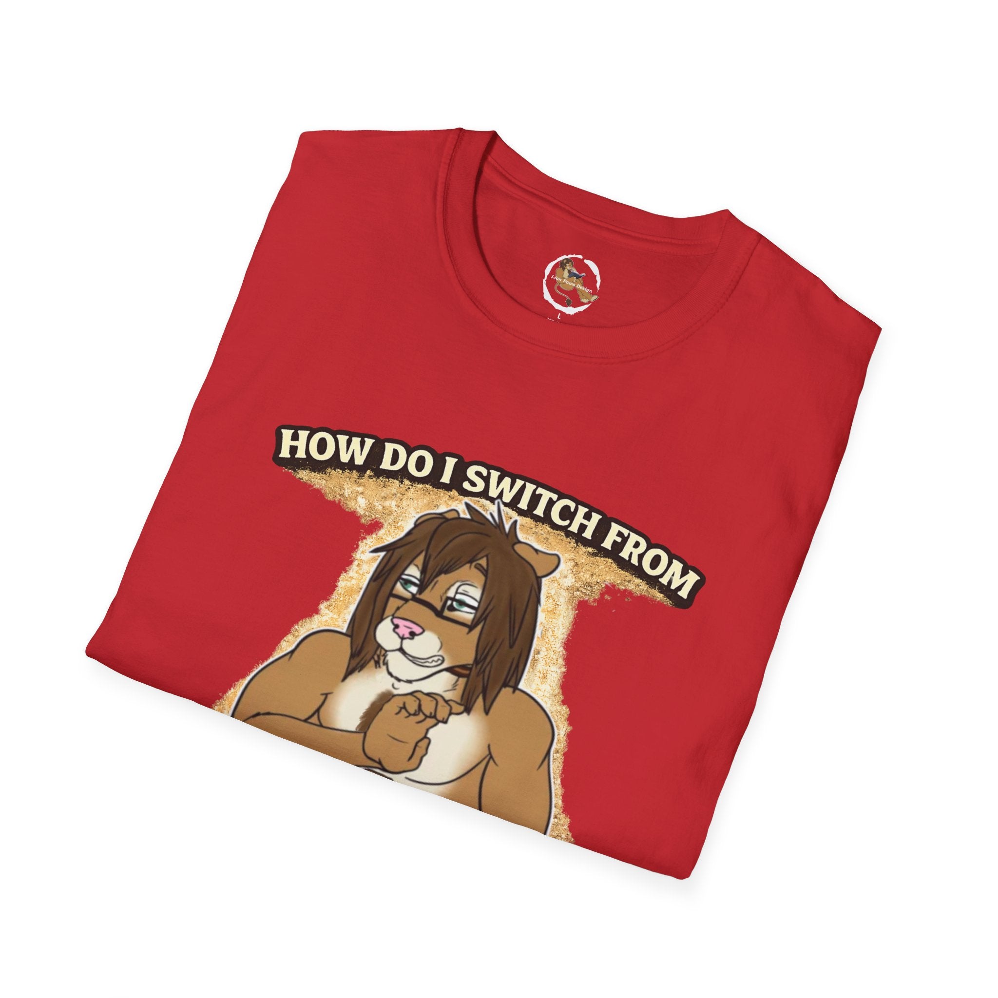 Gamer Lion T-Shirt — "How Do I Switch From Hard Mode" Funny Gaming Tee