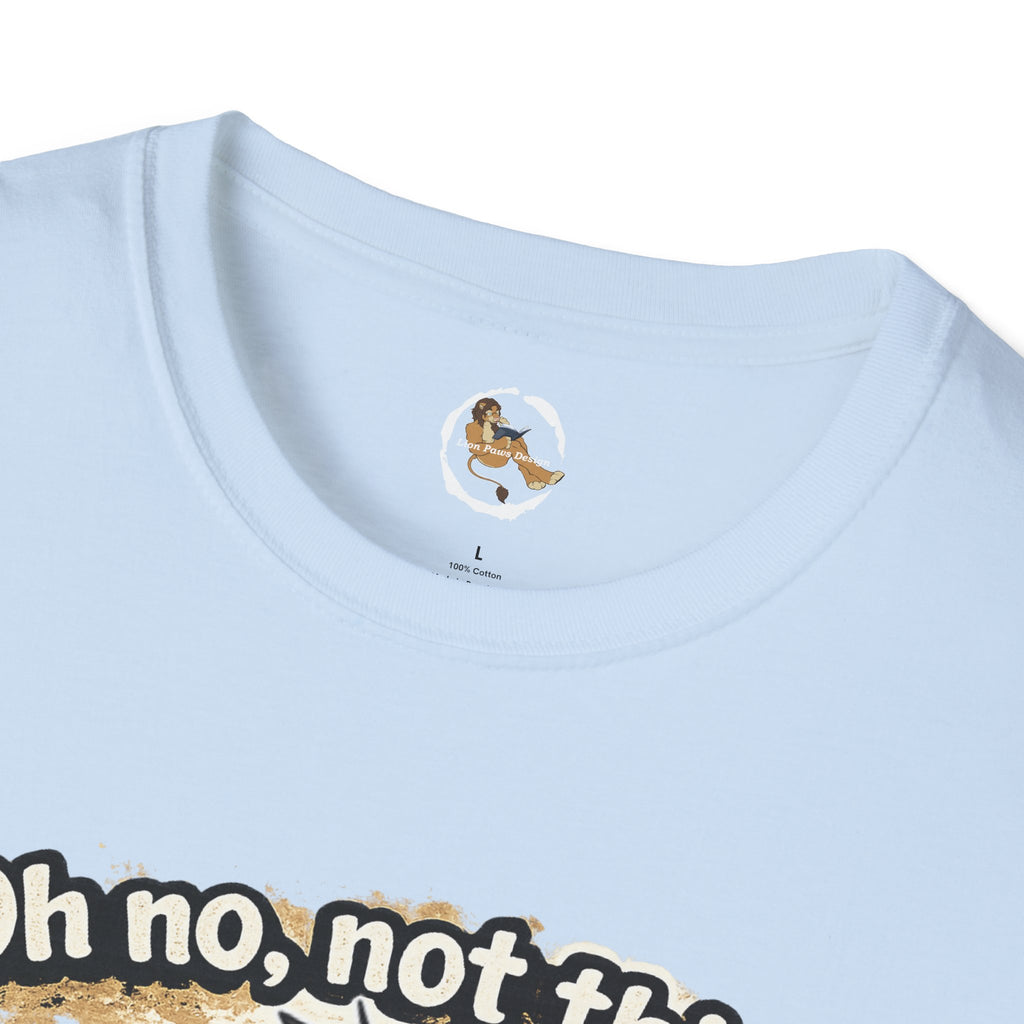 Oh No Not This Drama Again T-Shirt | Sarcastic Furry Character Tee