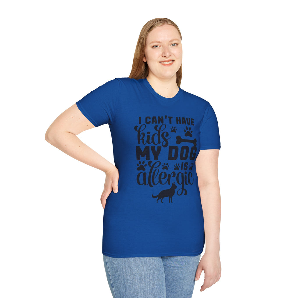 Dog Lover T-Shirt — "I Can't Have Kids My Dog Is Allergic" Funny Pet Parent Tee